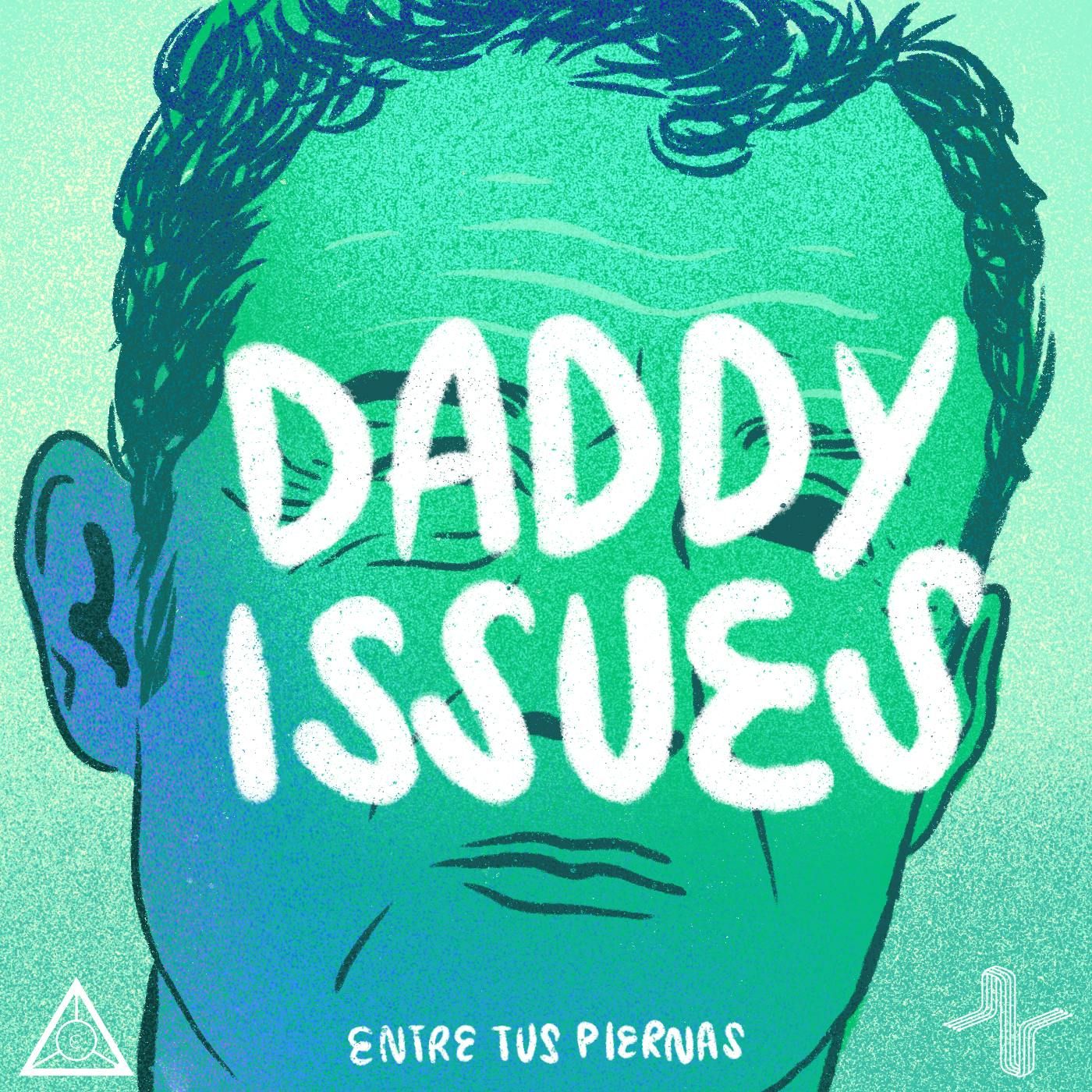 27: Daddy Issues | Valiendo Verga con Luis Fernando Araujo y Nahielly Chiu