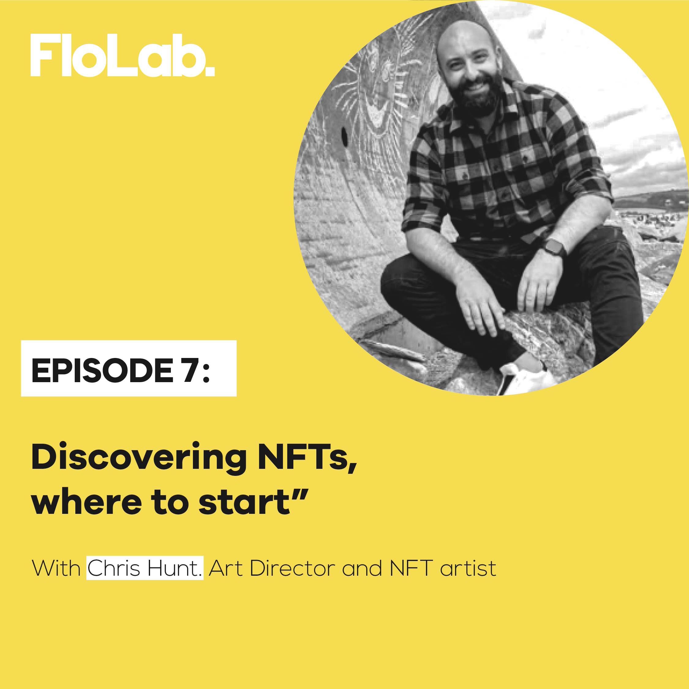 Discovering NFTs, where to start with Chris Hunt