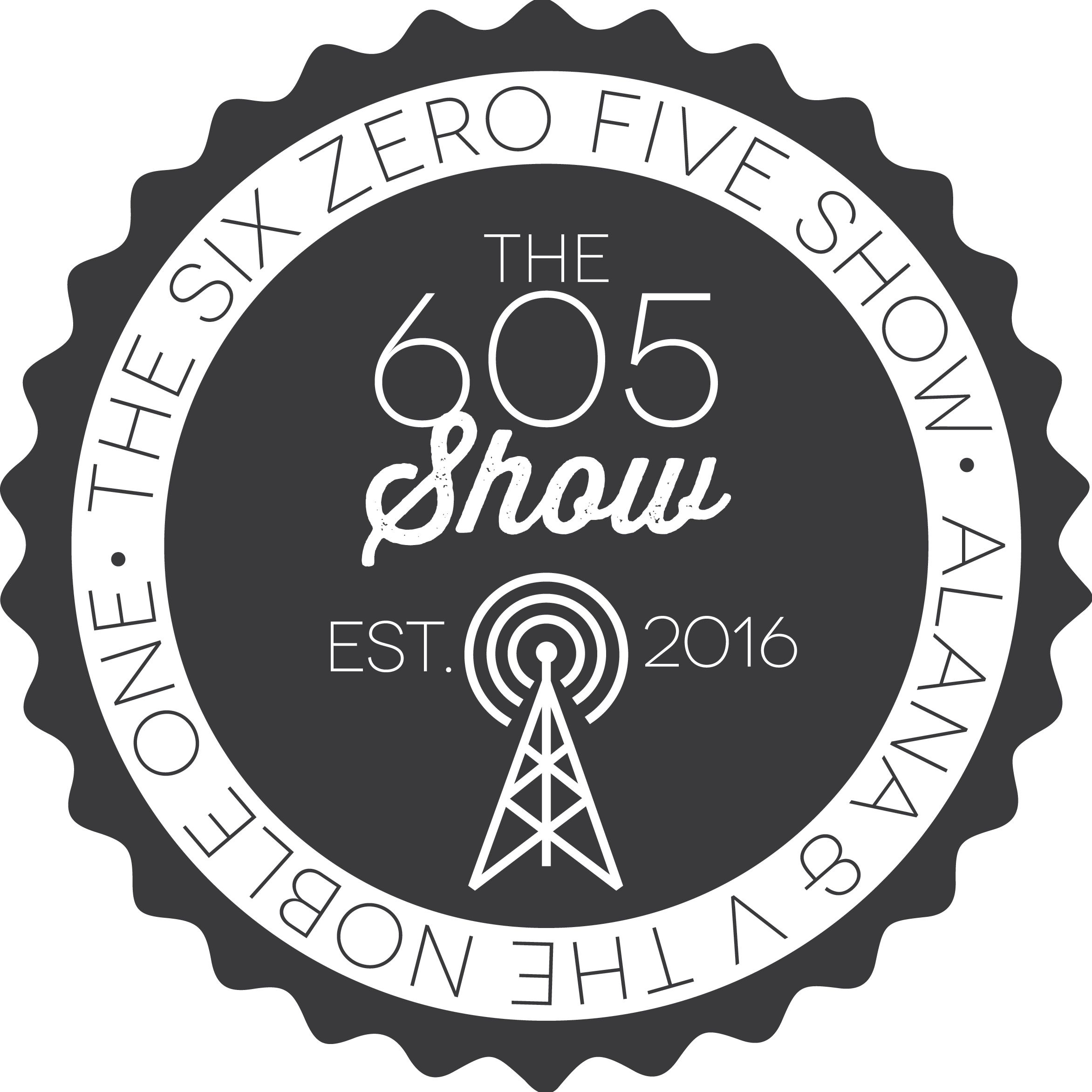 The 605 Show