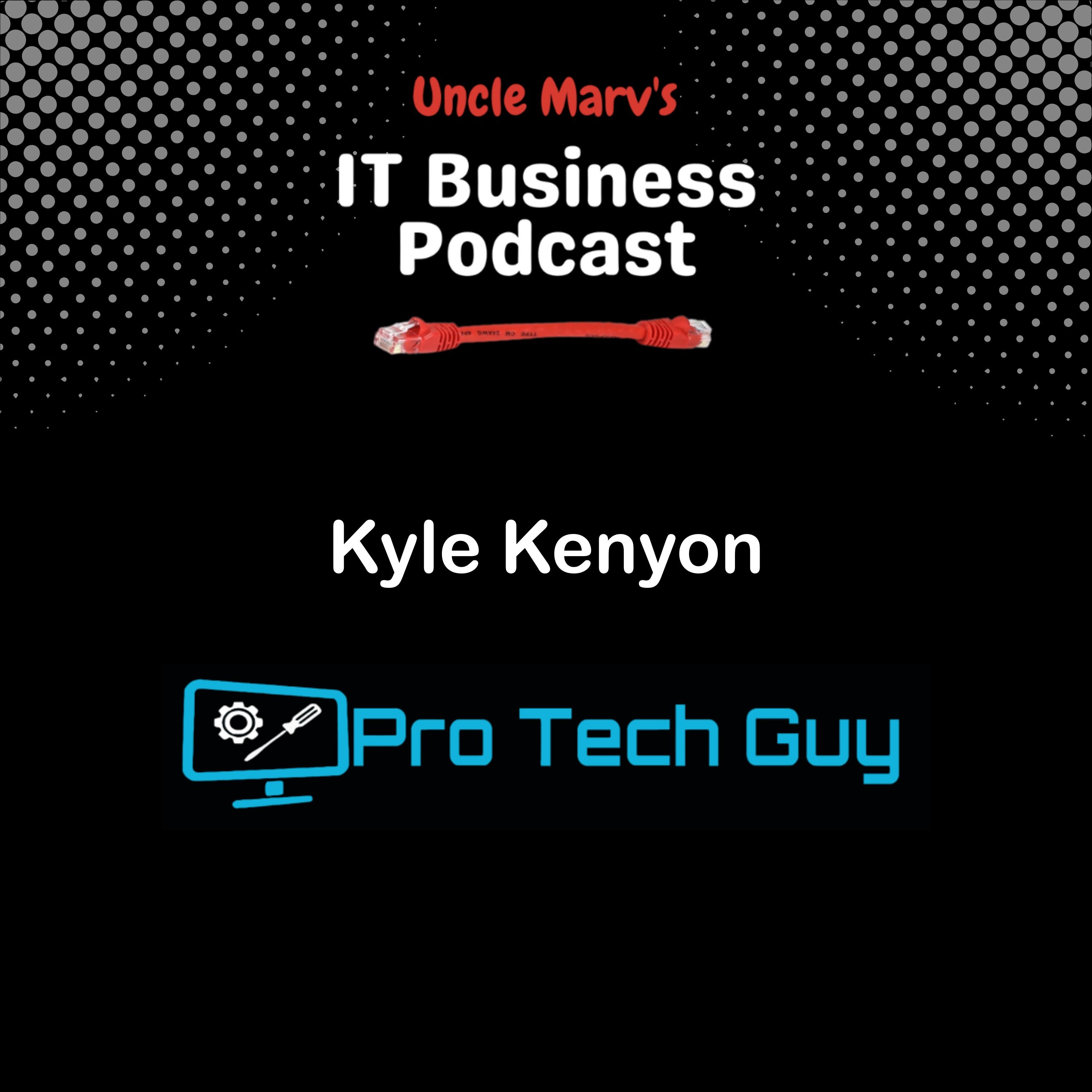 MSP Journey: Kyle Kenyon, The Pro Tech Guy (EP 914) MSP Journey: Kyle Kenyon, The Pro Tech Guy (EP 914)