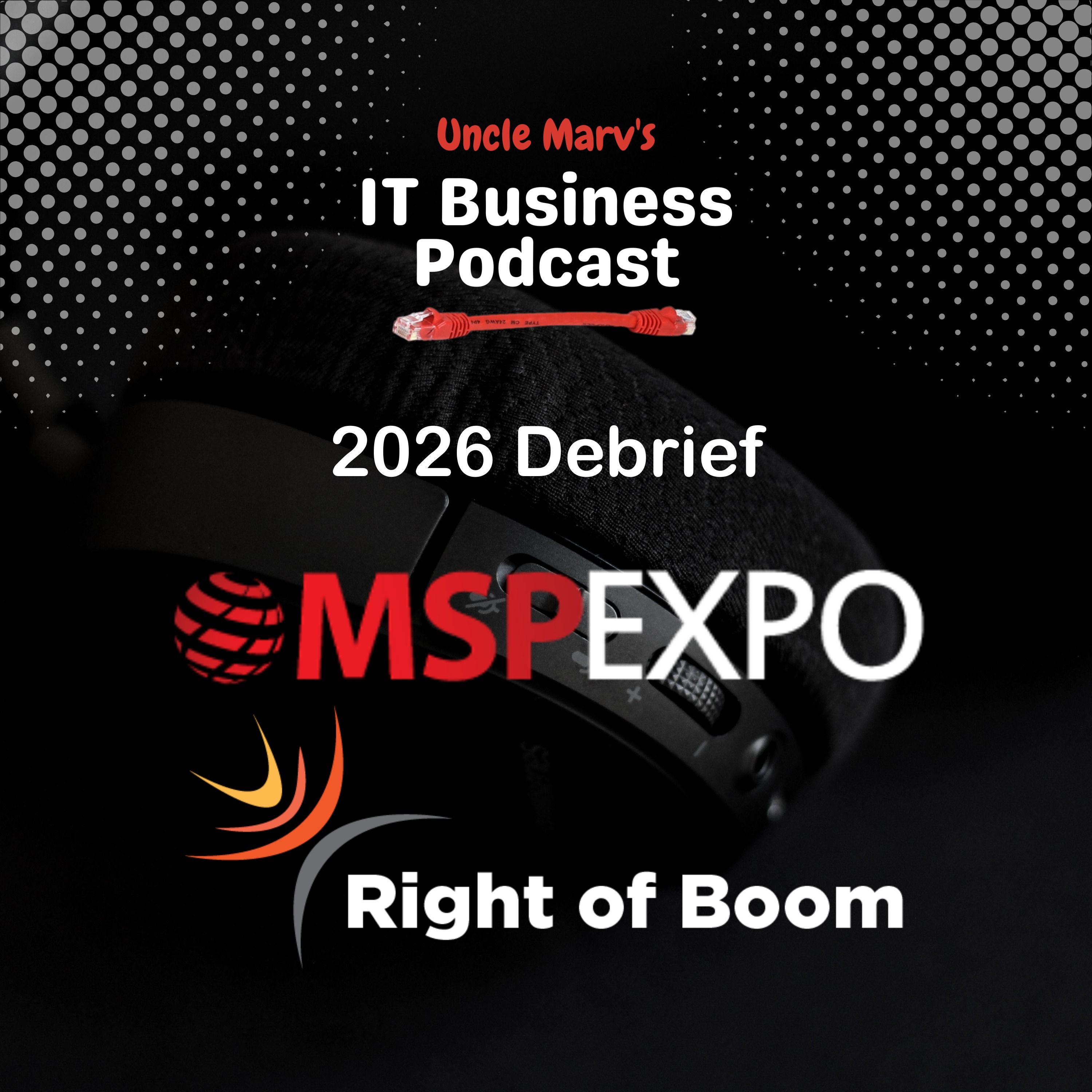 MSP Expo & Right of Boom - 2026 Conference Debrief