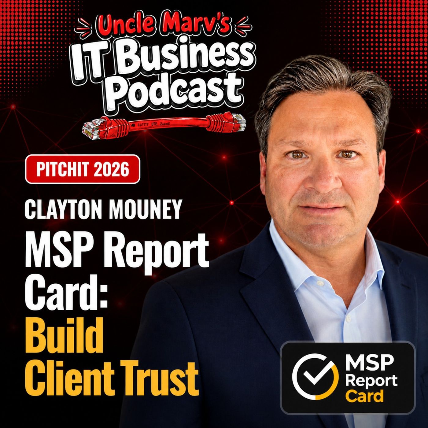 How MSP Report Card Helps MSPs Build Trust (EP 1055)
