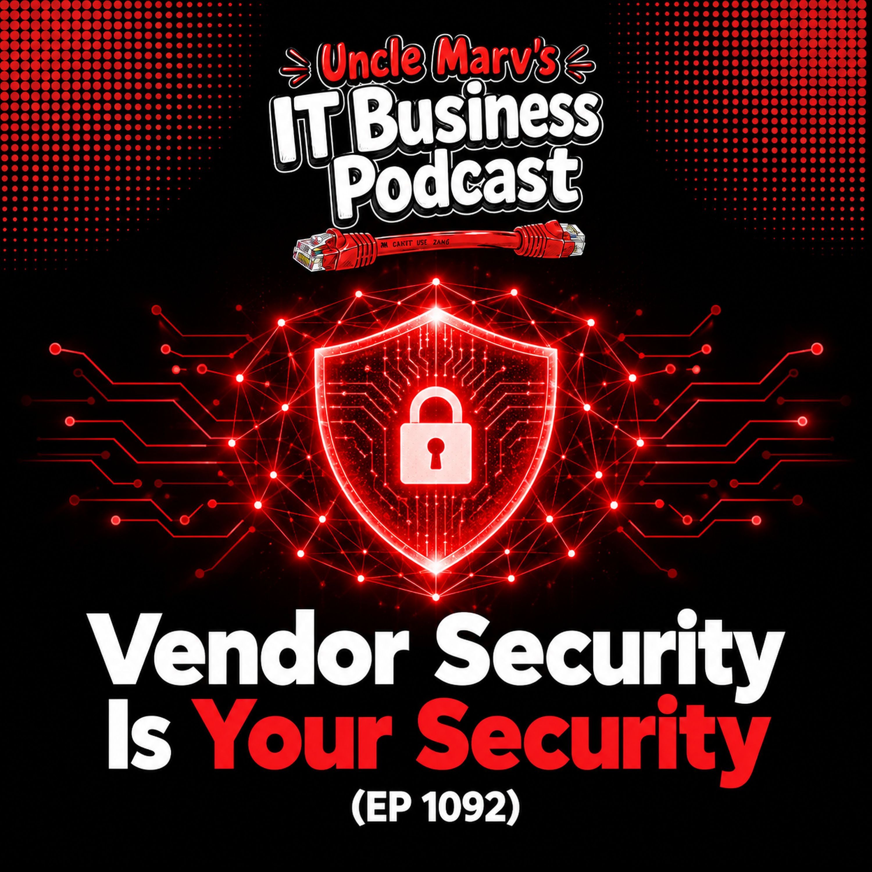 Vendor Security Is Your Security (EP 1092)