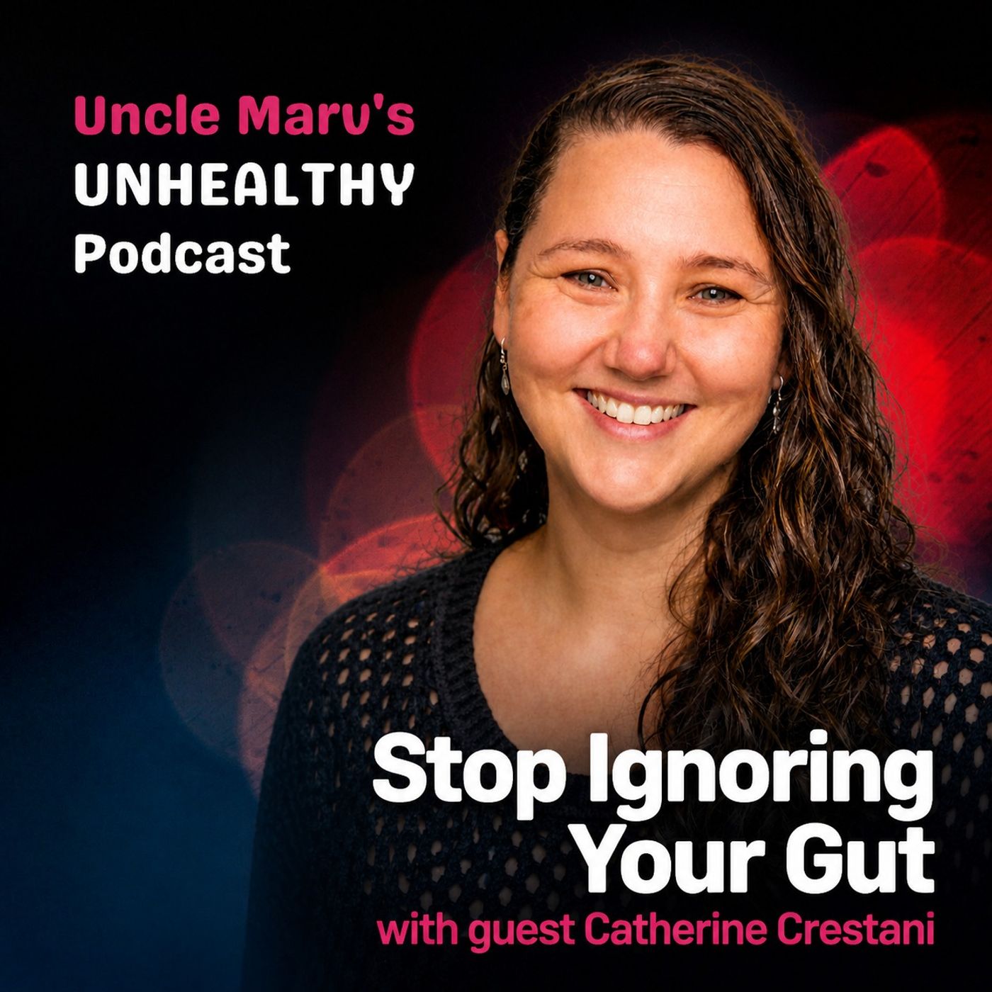 Stop Ignoring Your Gut, Start Living (EP 108)