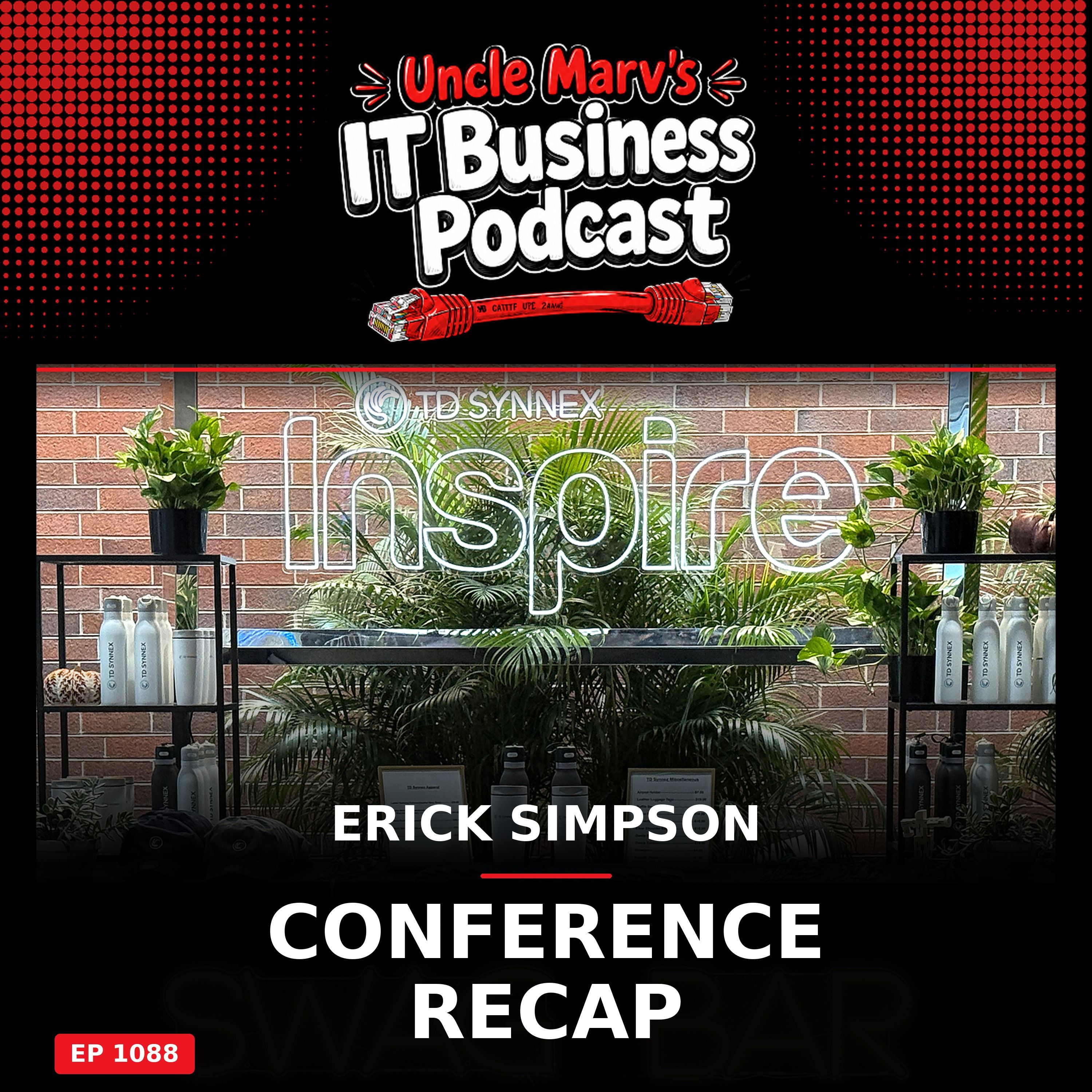 TD SYNNEX Inspire: Conference Recap (EP 1088)