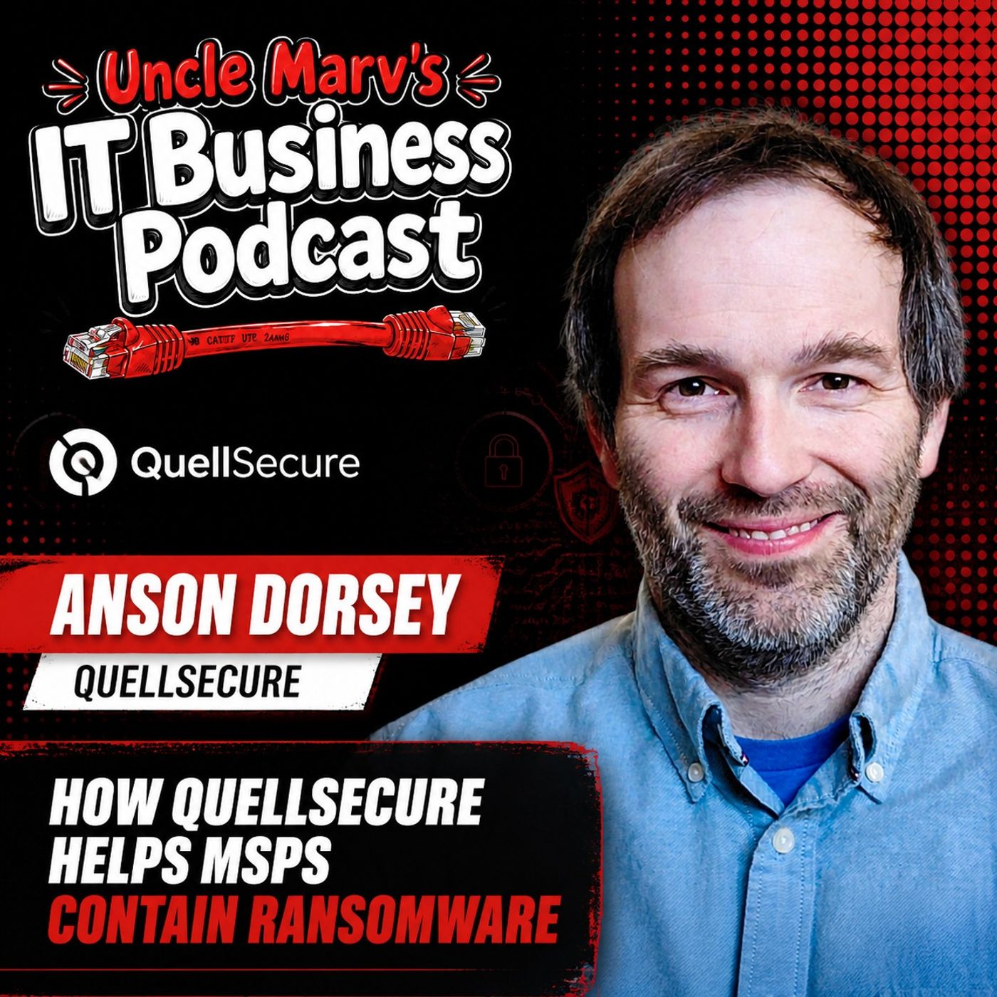 How QuellSecure Helps MSPs Contain Ransomware (EP 1053)
