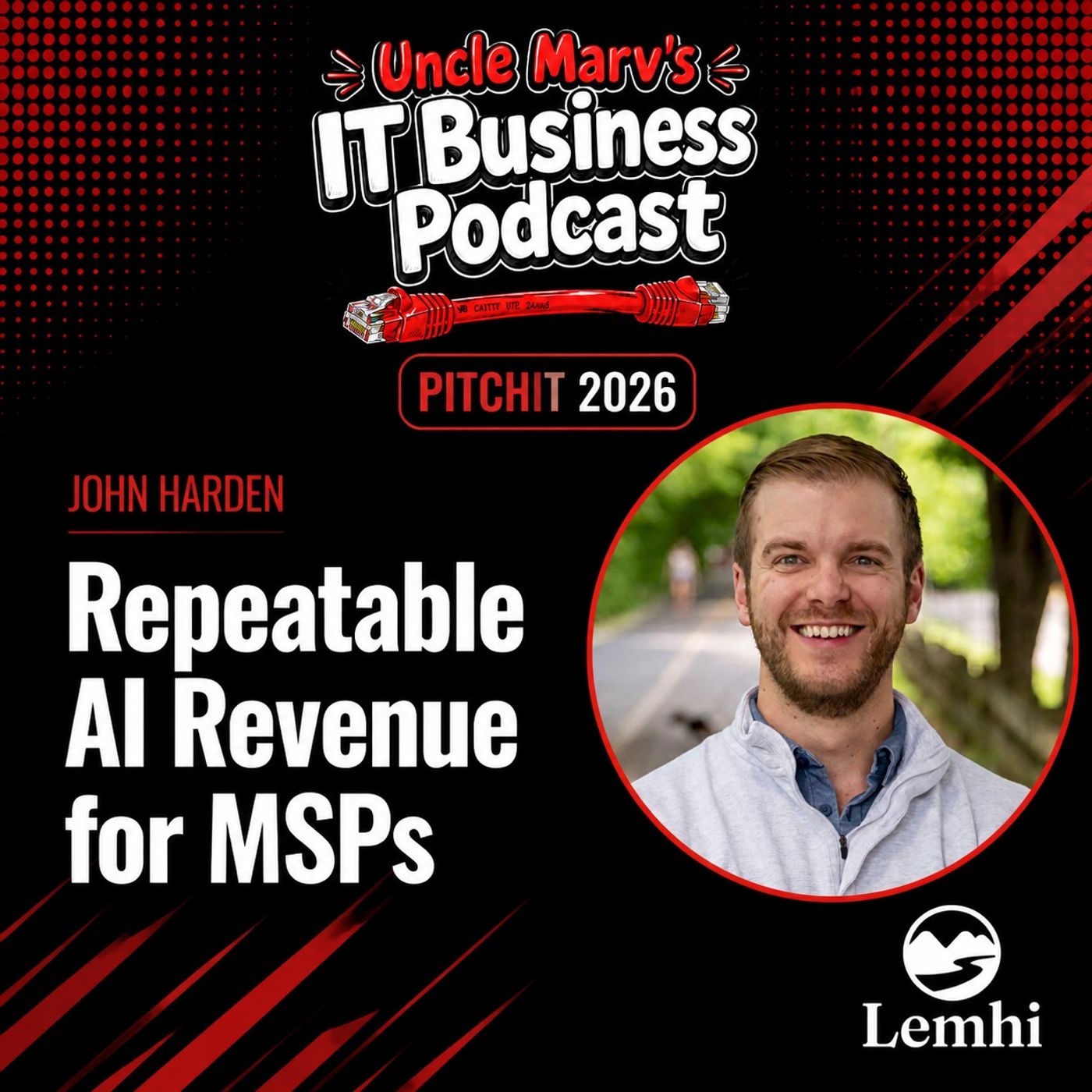 Repeatable AI Revenue for MSPs with Lemhi (EP 1064)
