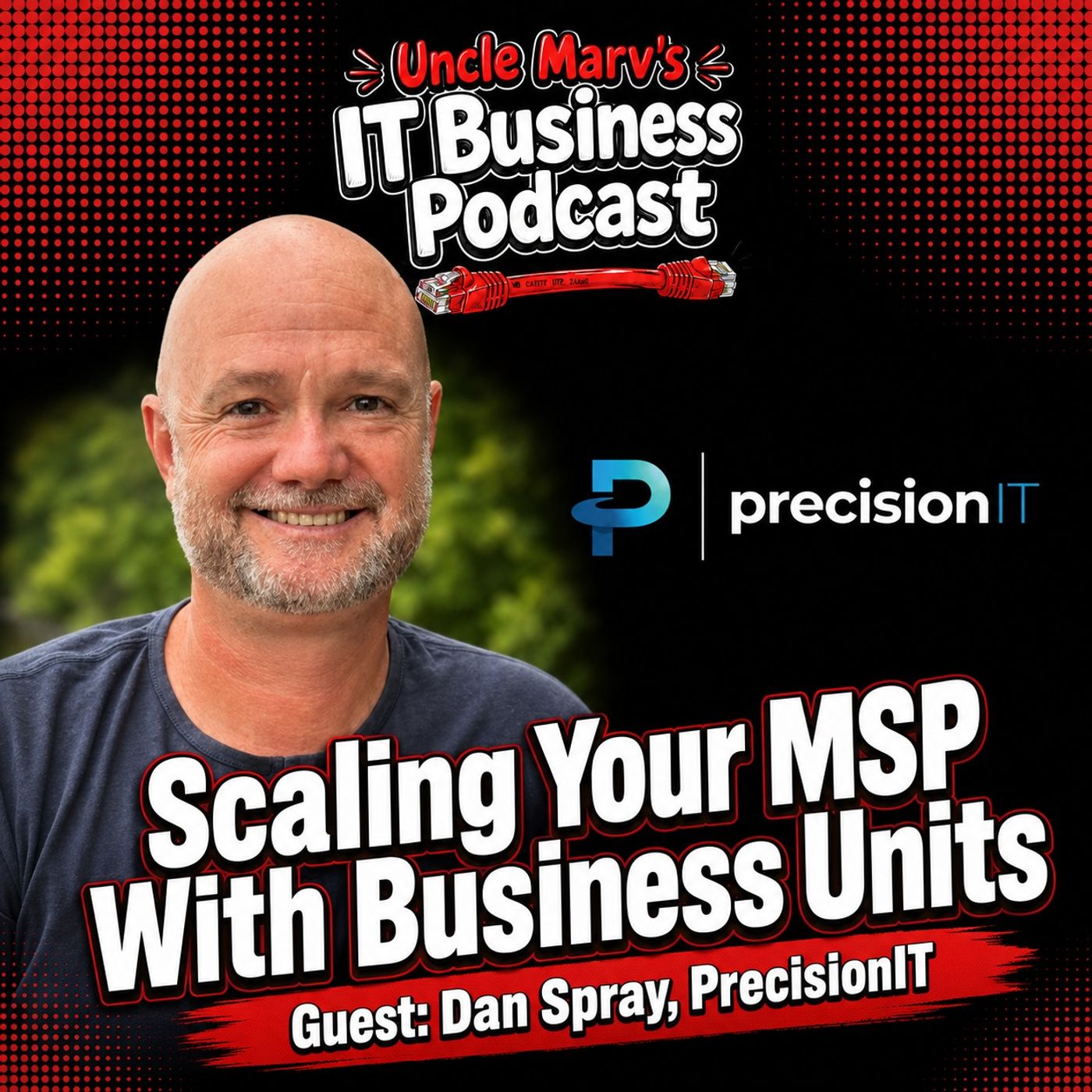 Scaling Your MSP With Business Units (EP 1051)