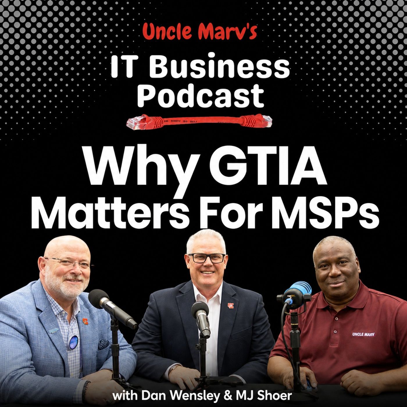 Why GTIA Matters For MSPs (EP 1034)