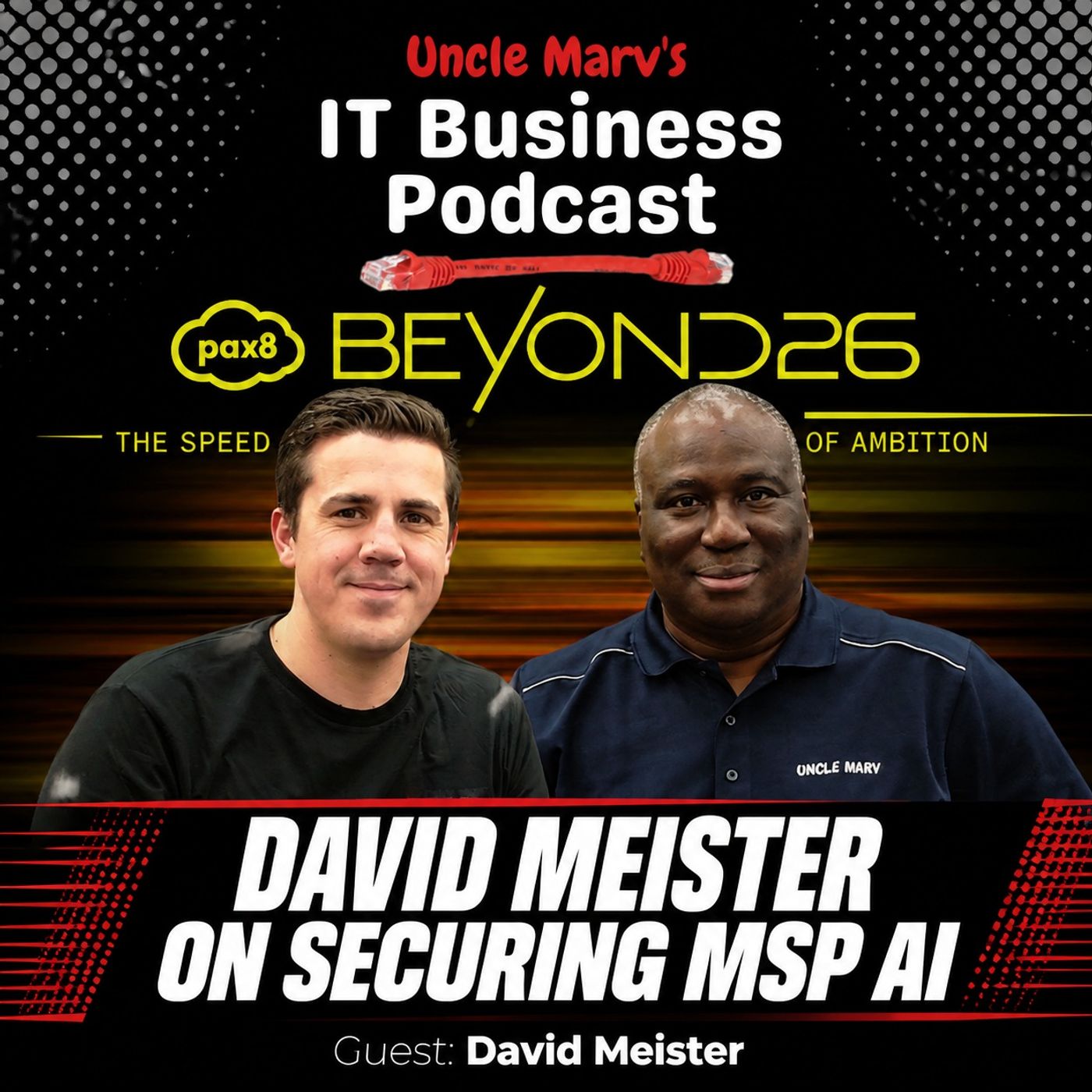 David Meister On Securing MSP AI (EP 1026)