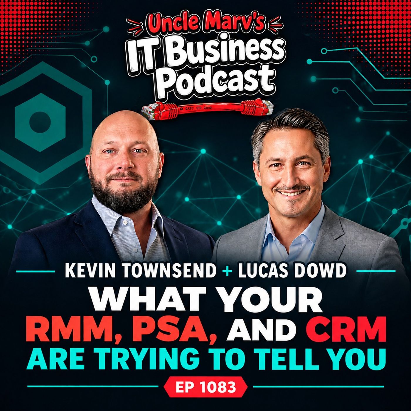 What Your RMM, PSA, and CRM Are Trying to Tell You (EP 1083)