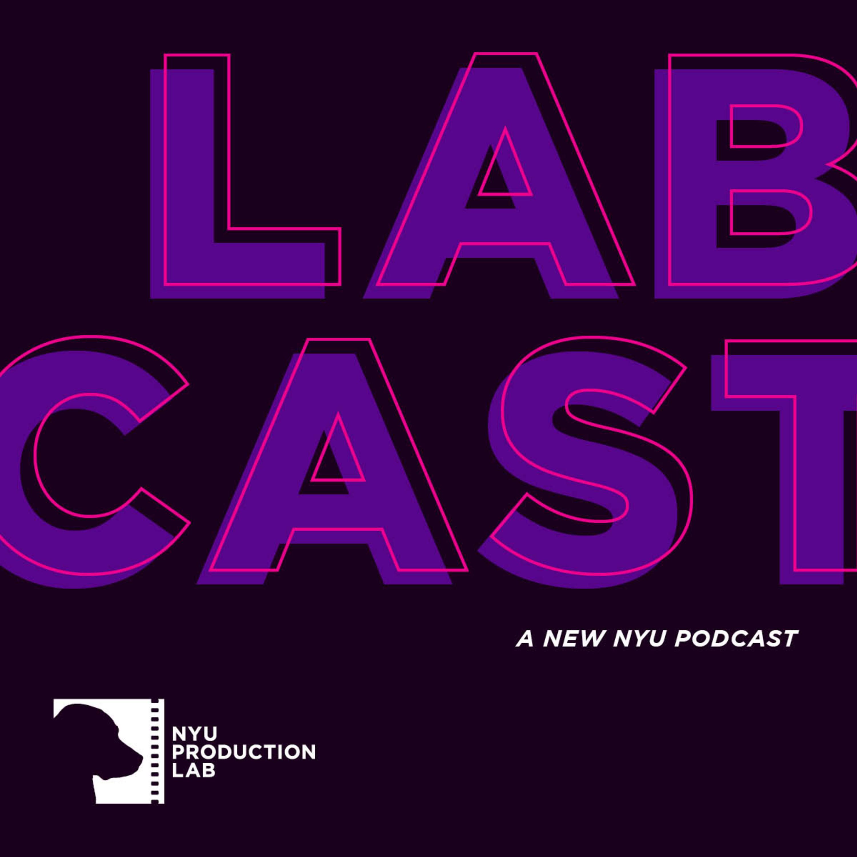 LabCast | NYU Production Lab