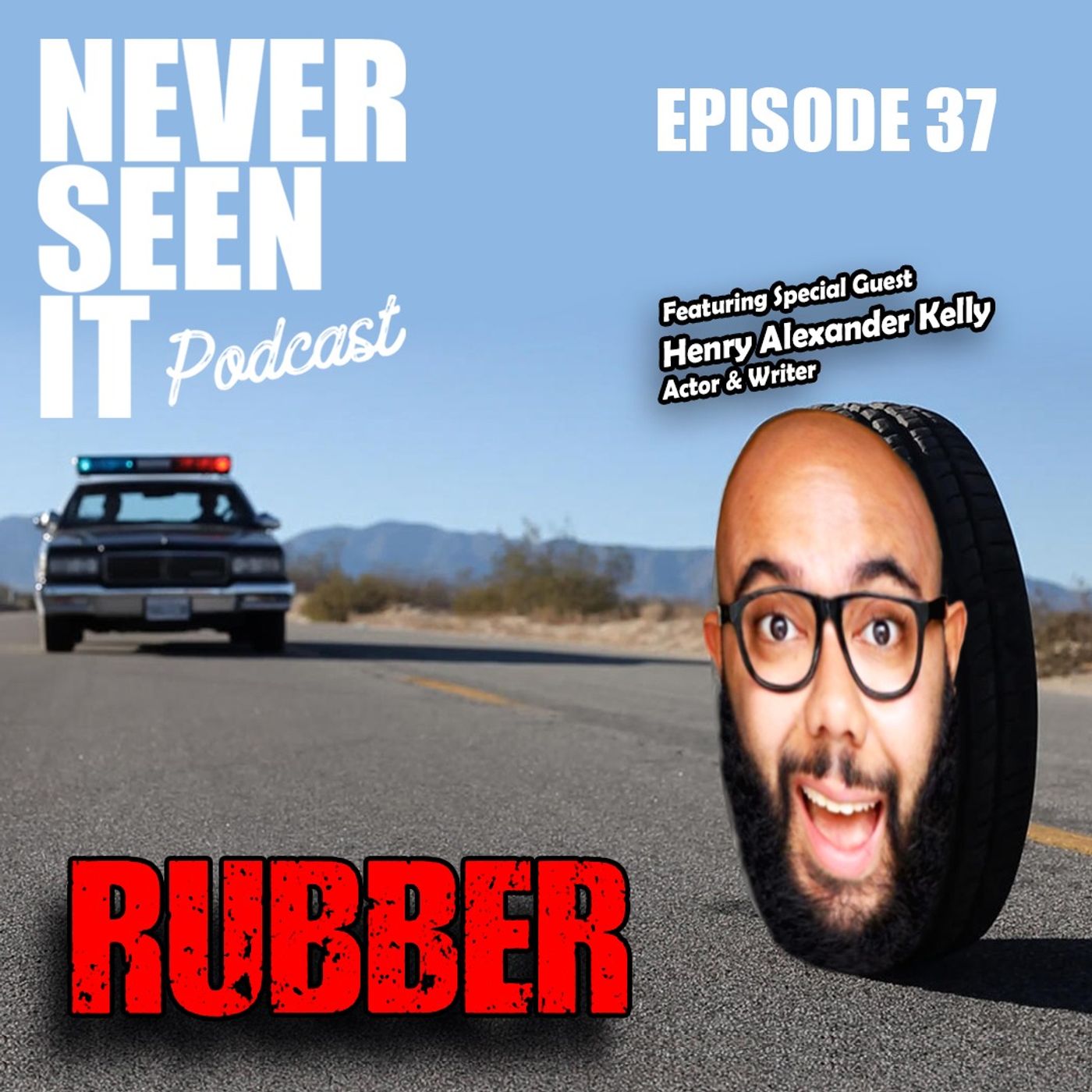 Never Seen It Podcast - Episode 37: Rubber