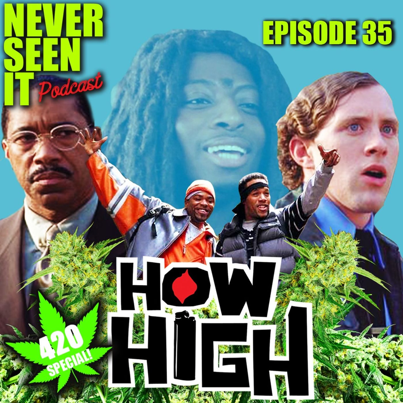 Never Seen It Podcast - Episode 35: How High - A 420 Special