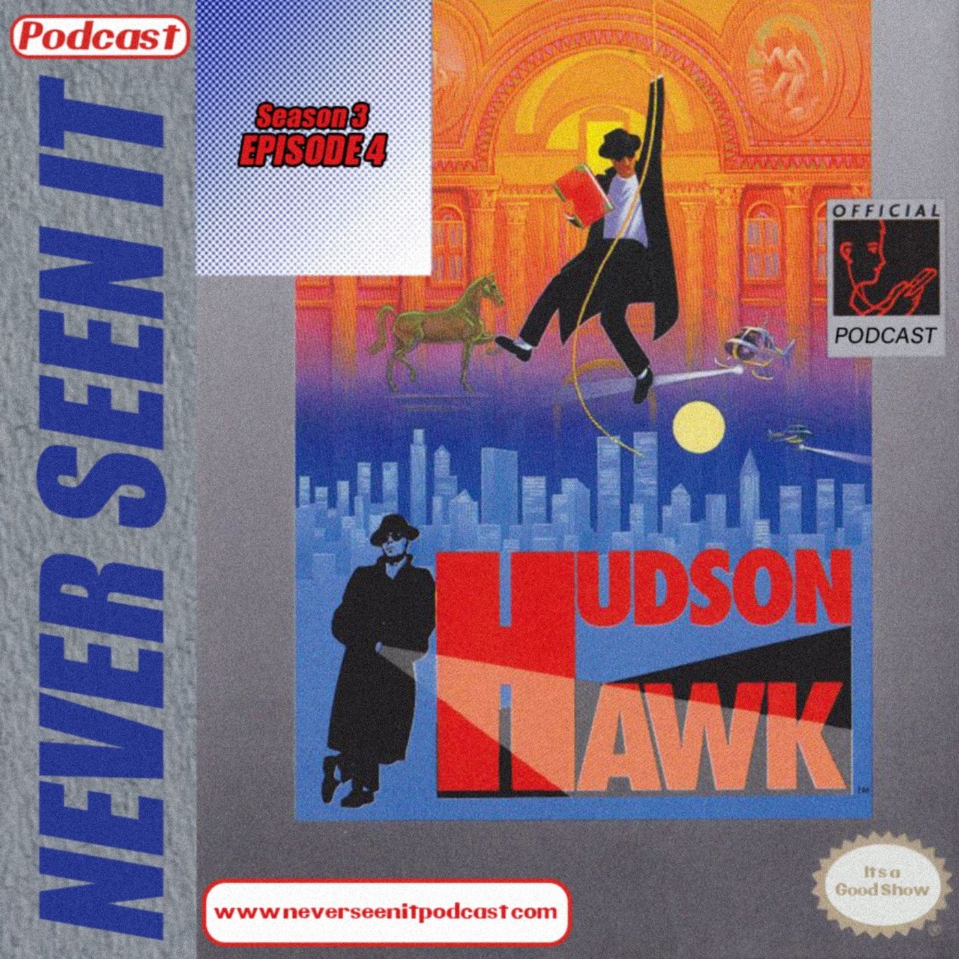 Never Seen It Podcast - Episode 27: Hudson Hawk