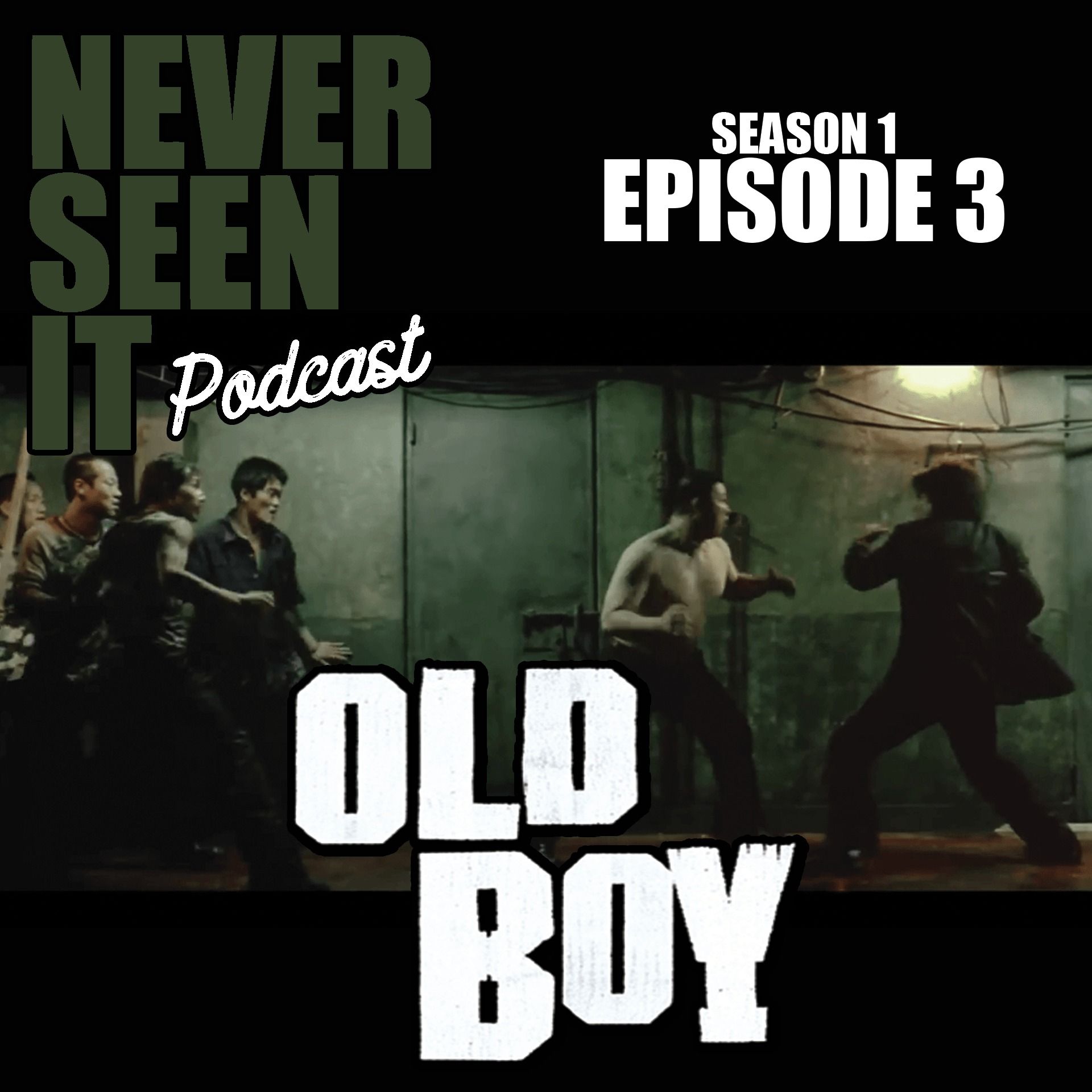 Never Seen It Podcast - Episode 03: Oldboy