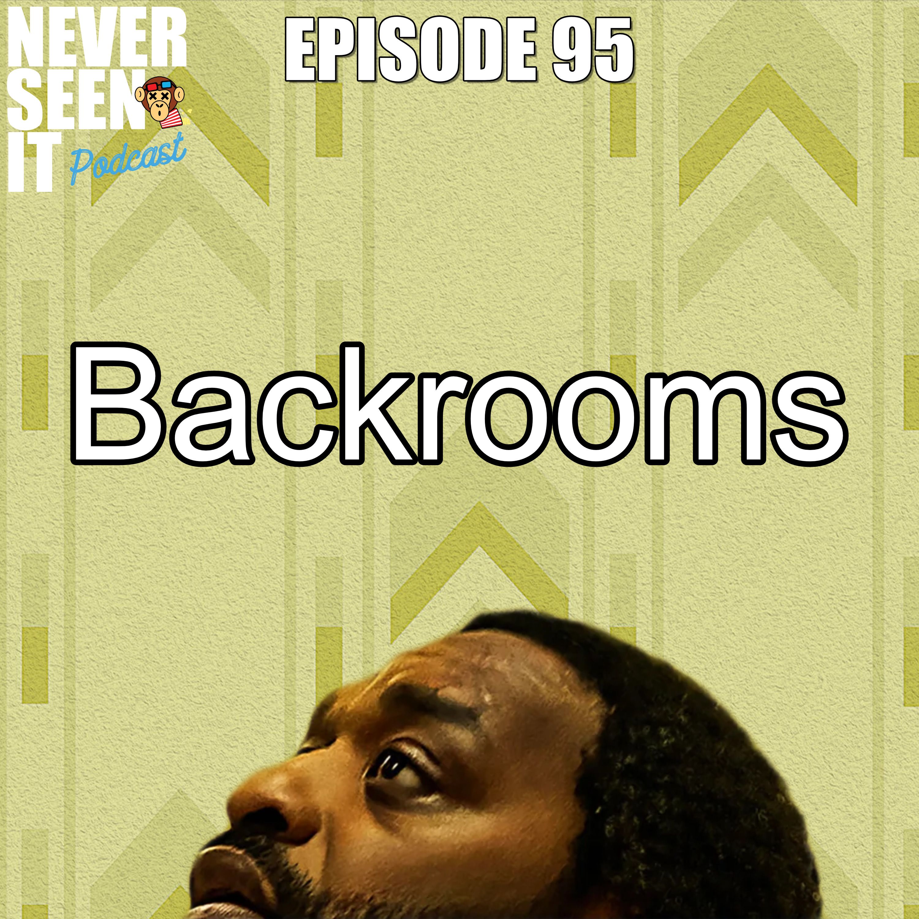 Never Seen It Podcast — Episode 95 Backrooms (2026) episode artwork