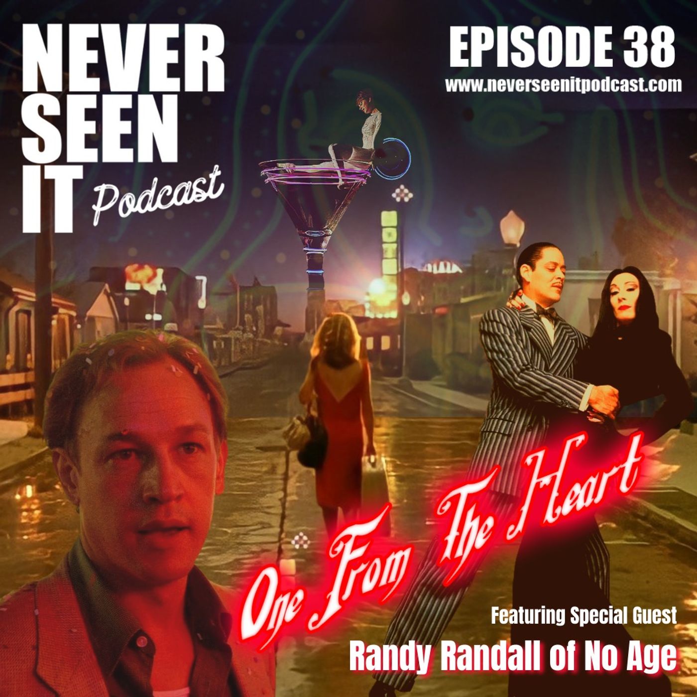 Never Seen It Podcast - Episode 38: One From The Heart