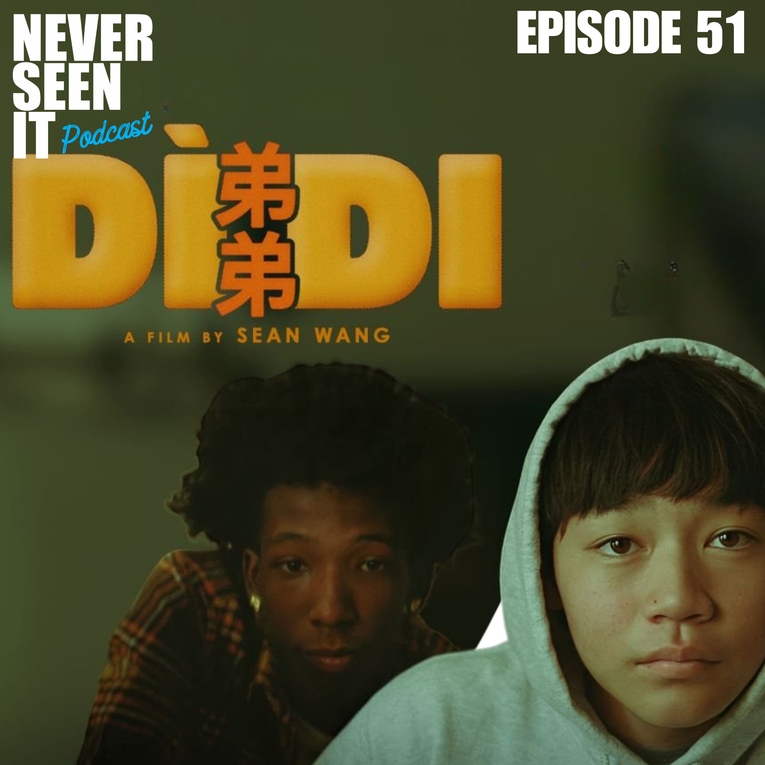 Never Seen It Podcast - Episode 51 Didi (2024)