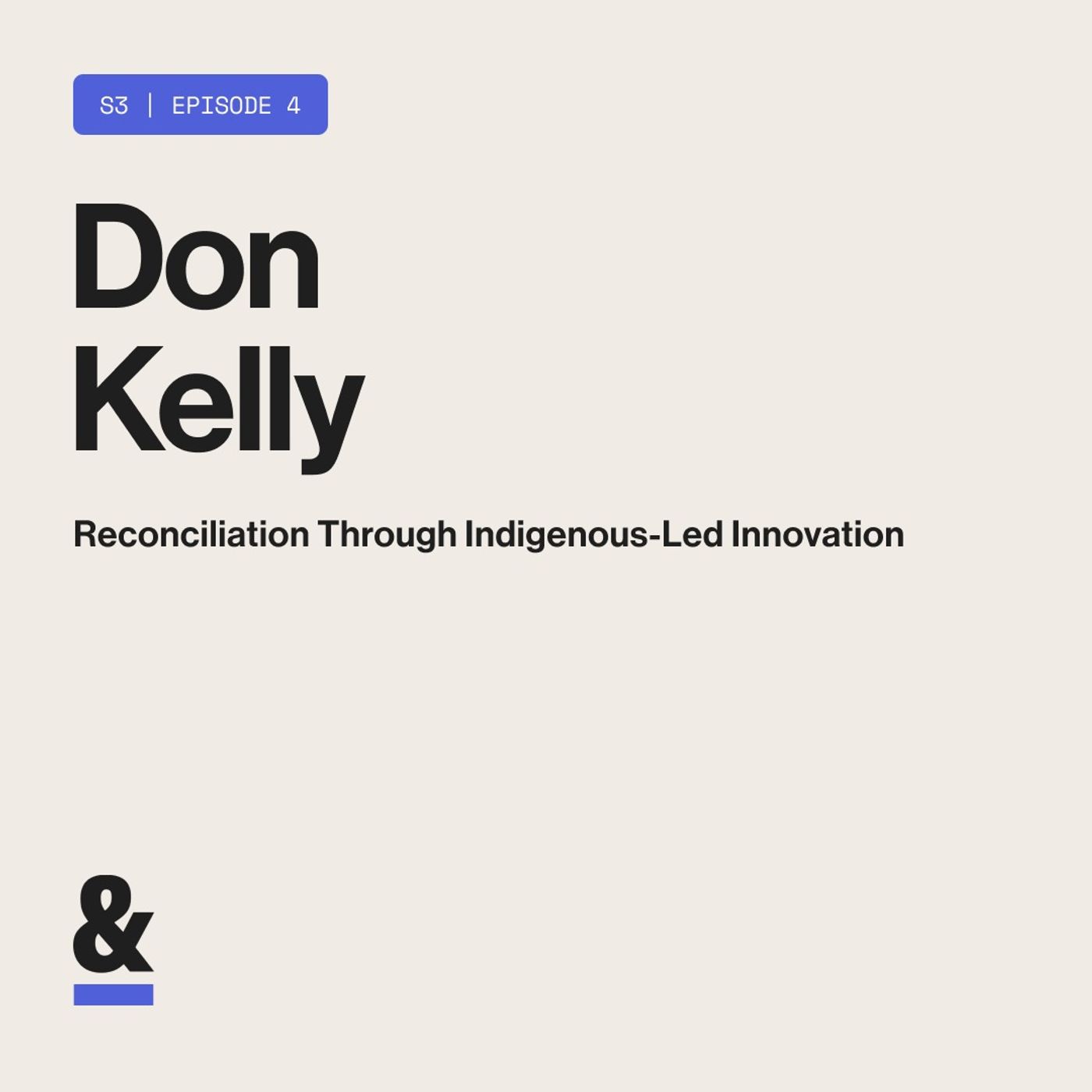 Don Kelly — Reconciliation Through Indigenous-Led Innovation