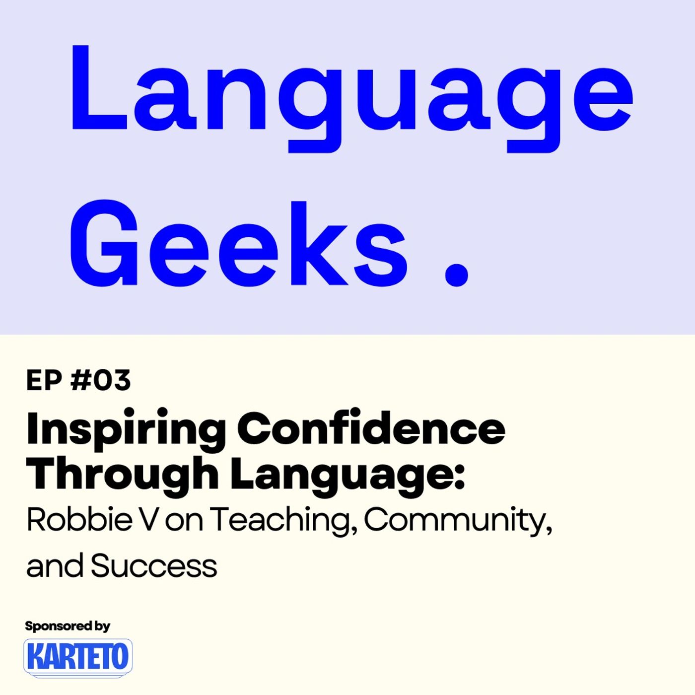 Inspiring Confidence Through Language: Robbie V on Teaching, Community, and Success