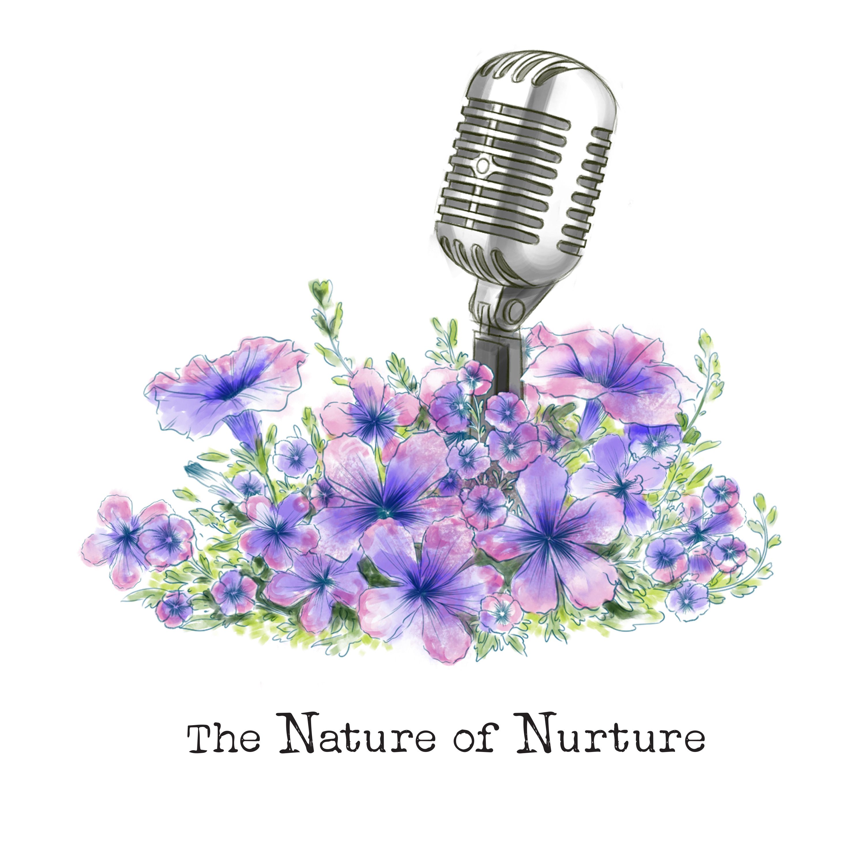 The Nature of Nurture