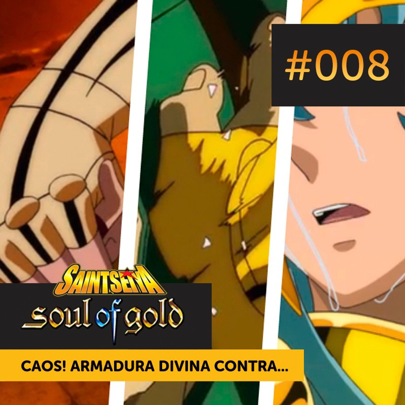 Soul of Gold #008 | Caos! Armadura Divina x Armadura Divina episode artwork