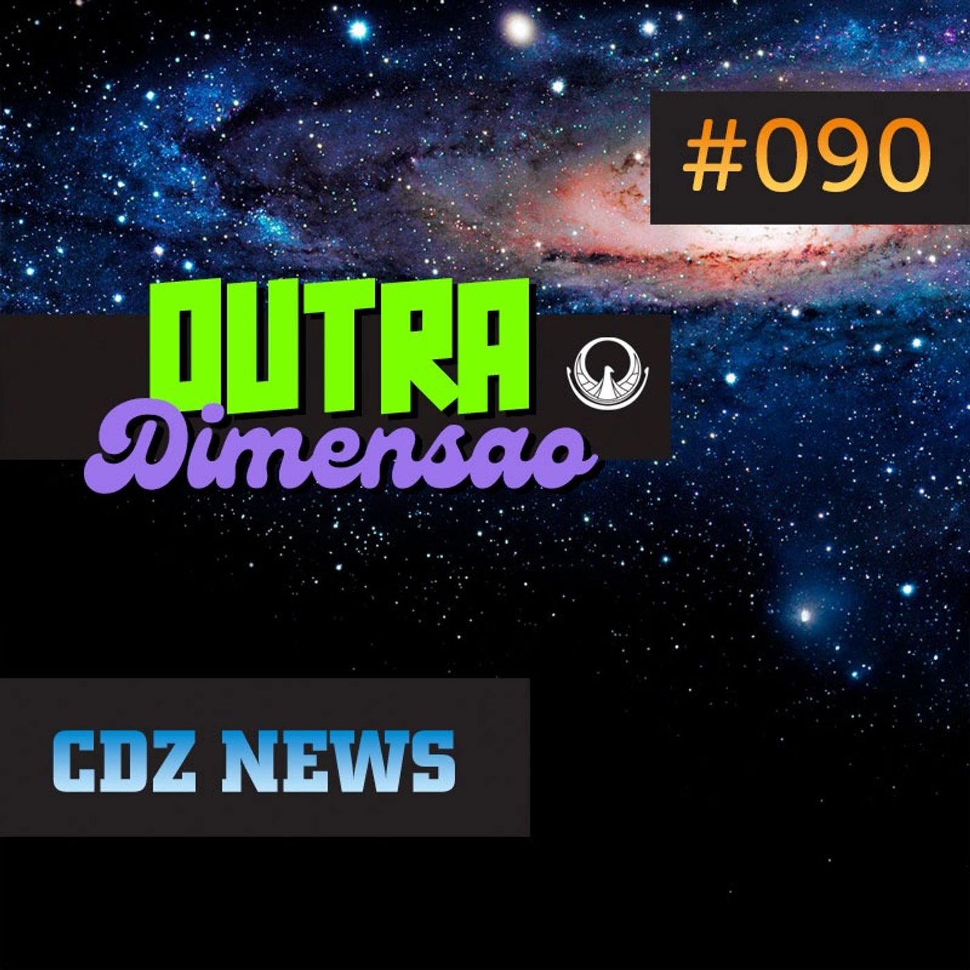 CDZ News #090 — O Que Tiver de Novo e... a Outra Dimensão!