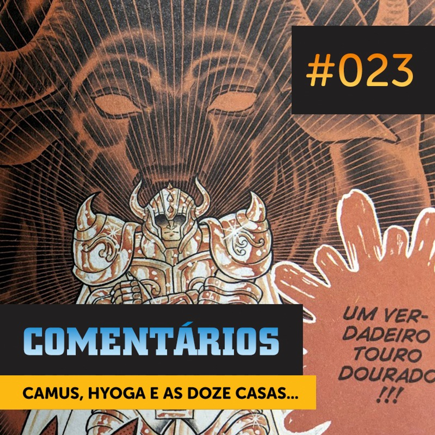 Comentários #023 | Camus, Hyoga e as Doze Casas... e um hype inesperado! episode artwork