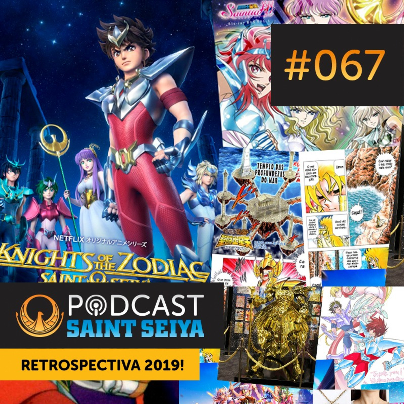 #067 |  Retrospectiva Saint Seiya 2019 — Um Ano de Fortes Emoções episode artwork