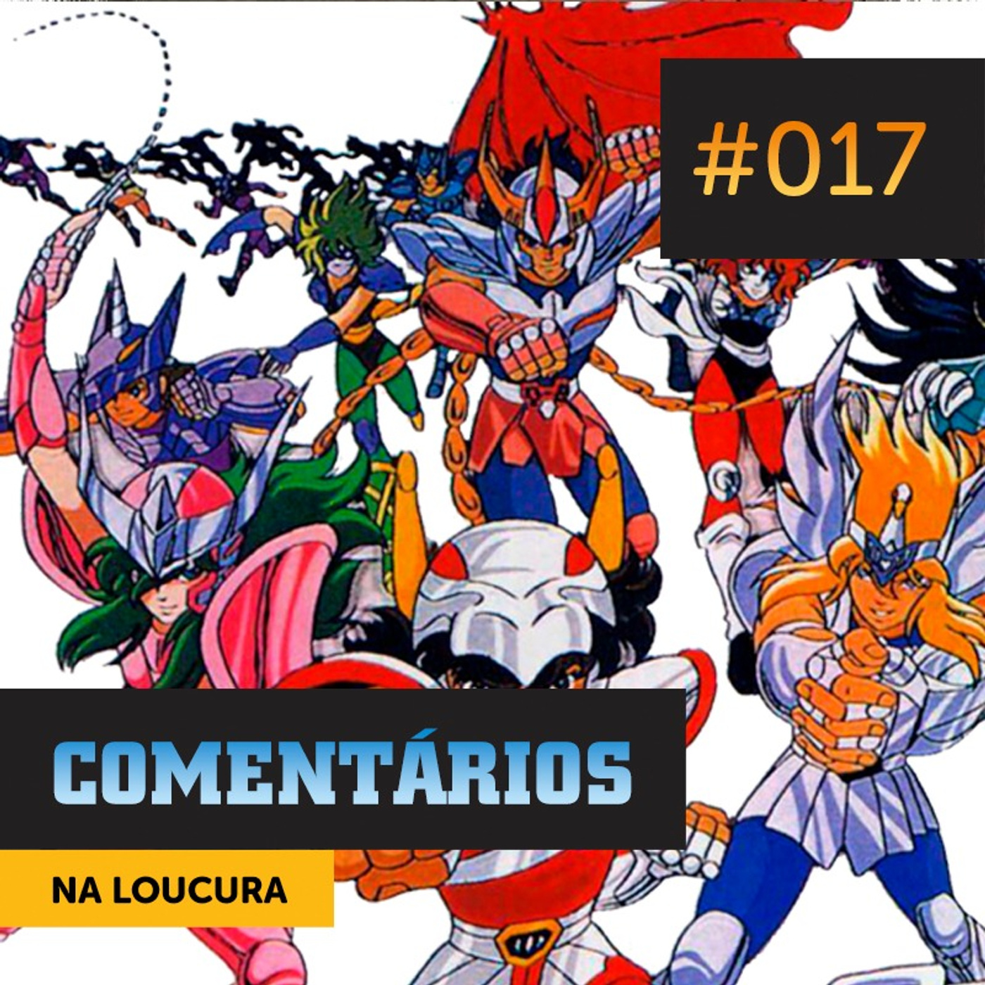 Comentários #017 | Na Loucura episode artwork