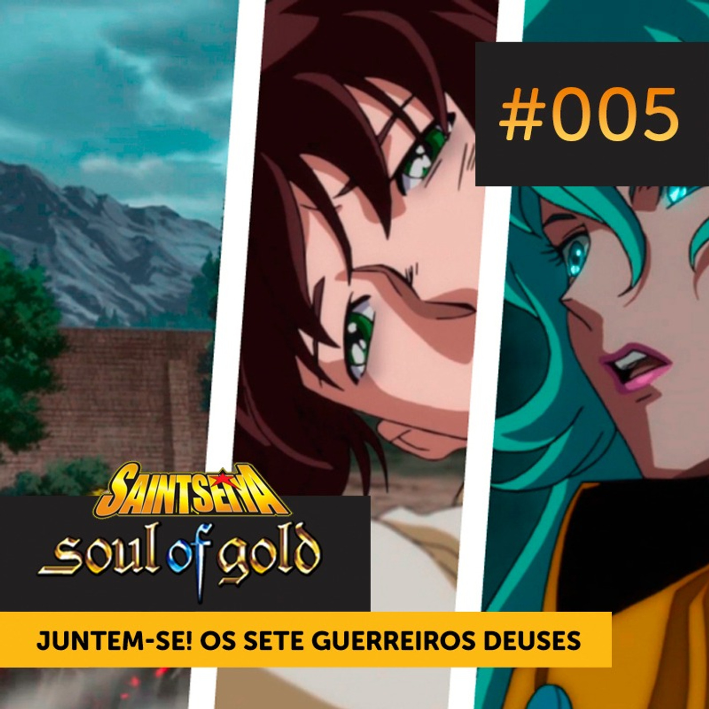 Soul of Gold #005 | Juntem-se! Os Sete Guerreiros Deuses episode artwork