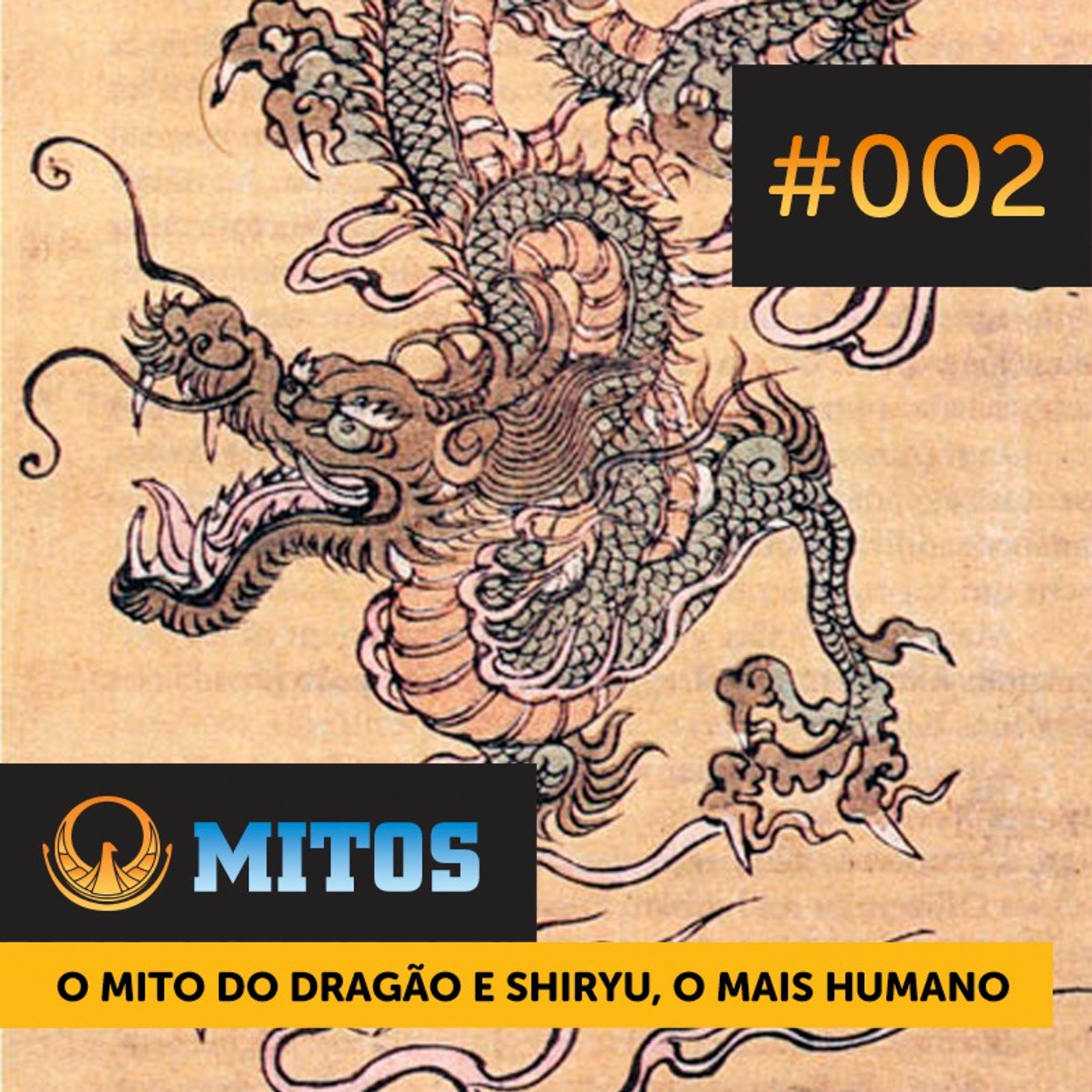 Mitos #002 | O Mito do Dragão e Shiryu, o Mais Humano episode artwork