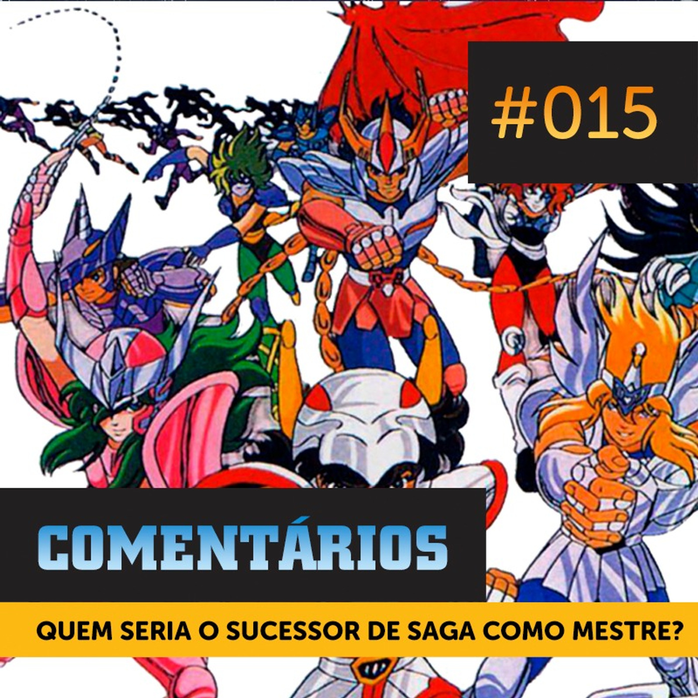 Comentários #015 | Quem Seria o Sucessor de Saga como Mestre? Entre Outros Dilemas... episode artwork