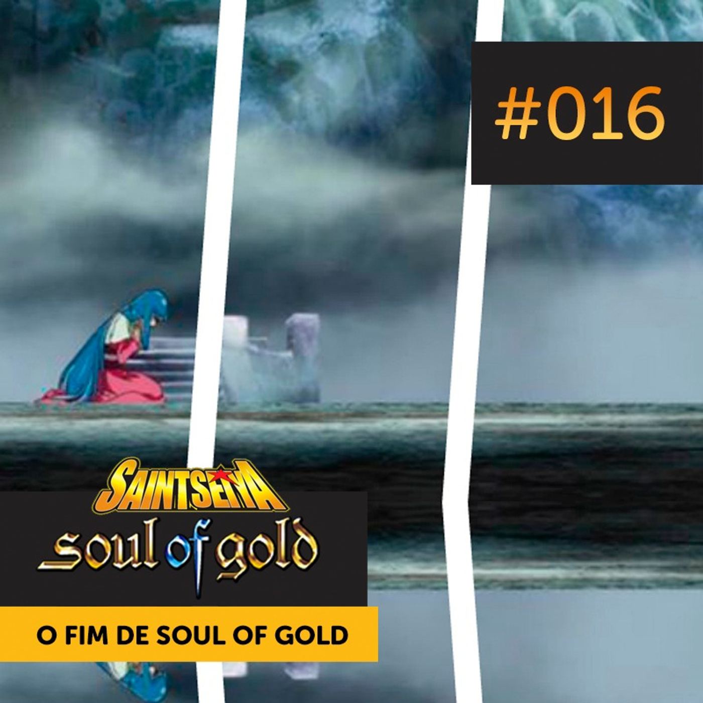 Soul of Gold #016 | Recebam nossos Sentimentos! Lendas Douradas da Eternidade episode artwork