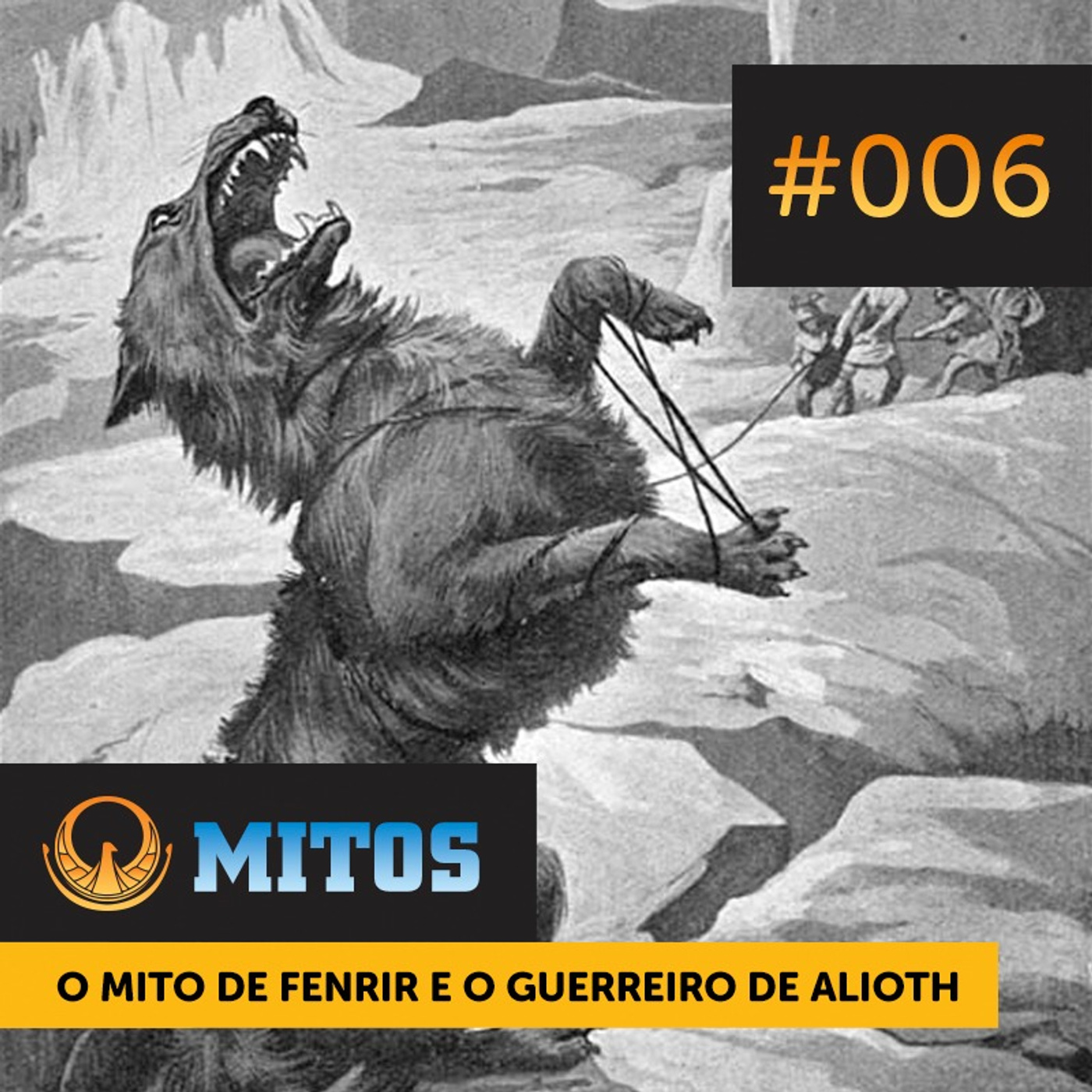 Mitos #006 | O Mito de Fenrir e o Guerreiro de Alioth episode artwork