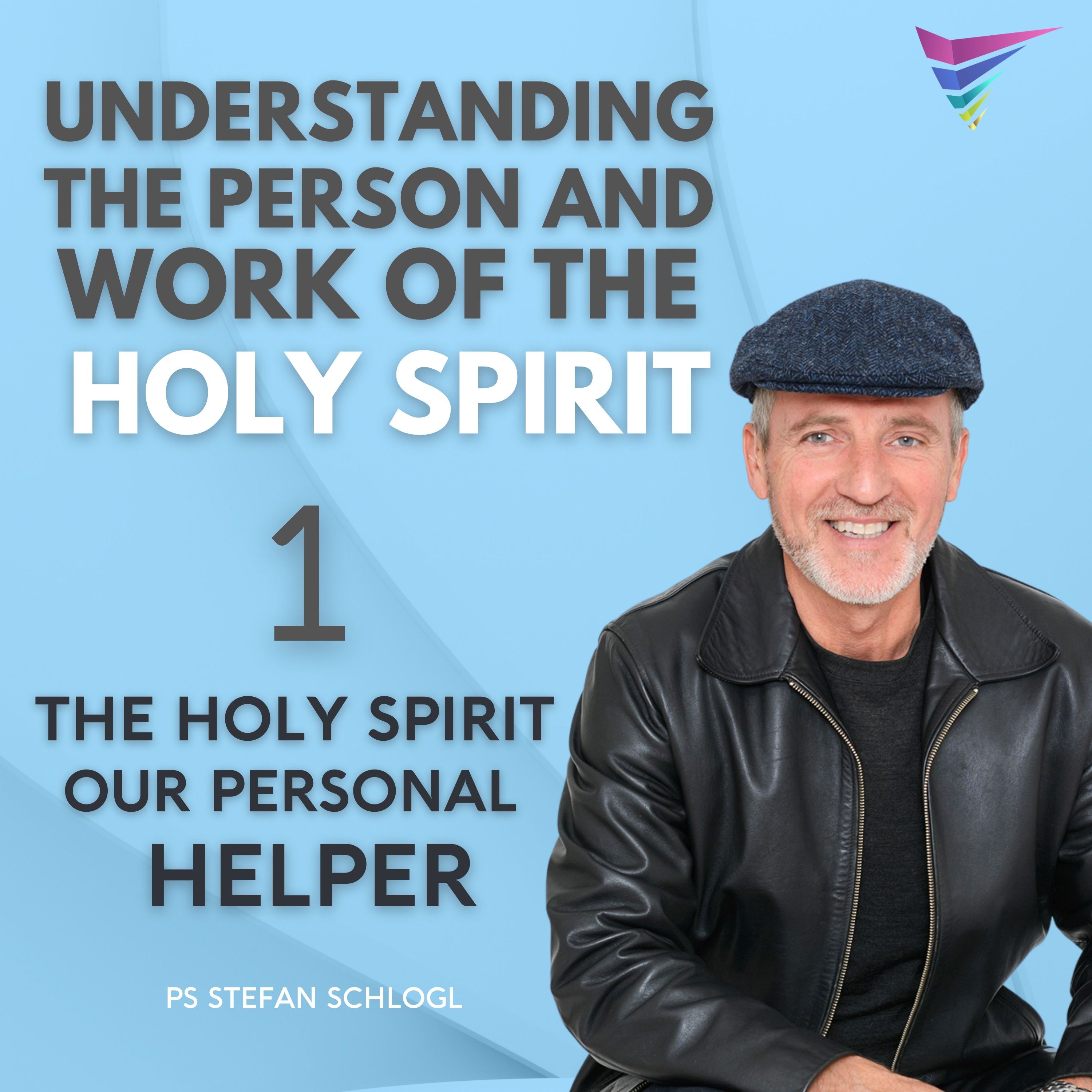 Ps Stefan Schlogl - The Person & Work of the Holy Spirit - Part1