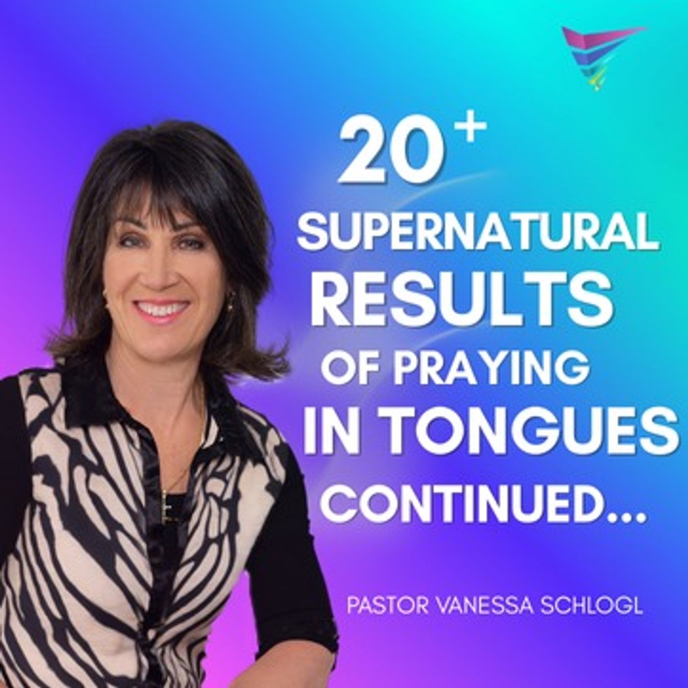 Pastor Vanessa-20 plus Supernatural Results of Praying in Tongues