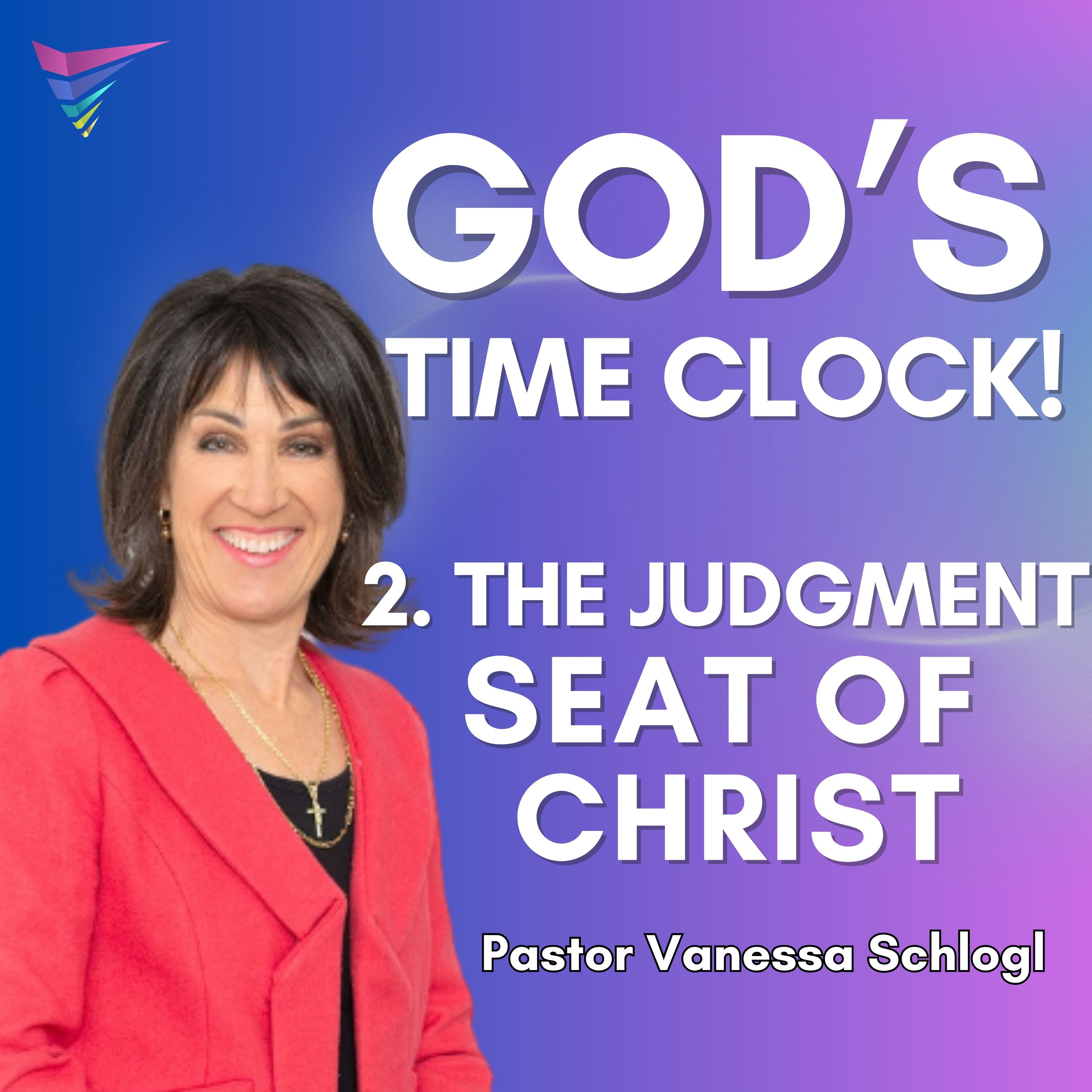 The Judgement Bema Set of Christ - Part 2 | Ps Vanessa Schlogl episode artwork