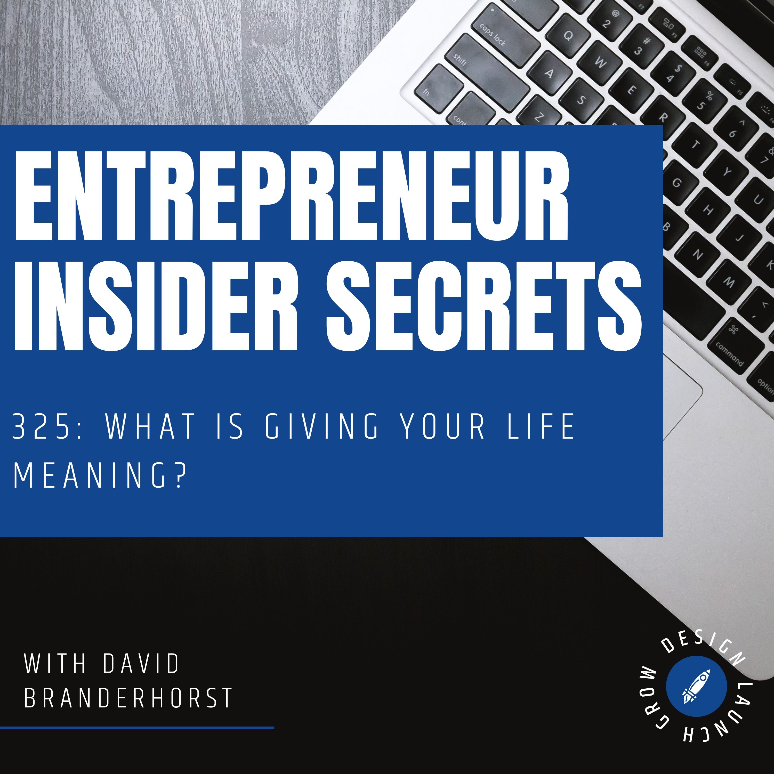 325: What is Giving Your Life Meaning?