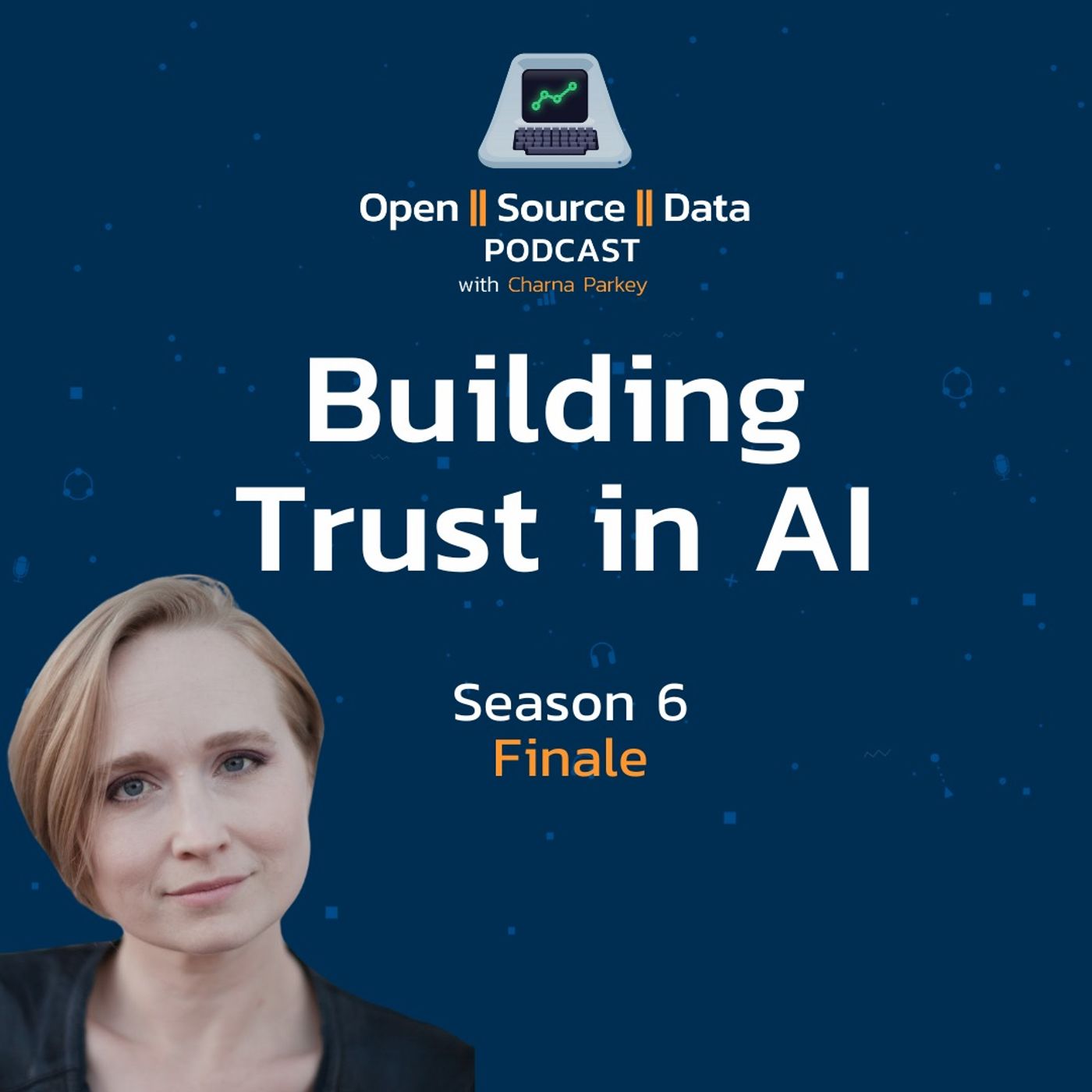 Building Trust in AI: From Open Source to Global Impact with host, Charna Parkey thumbnail
