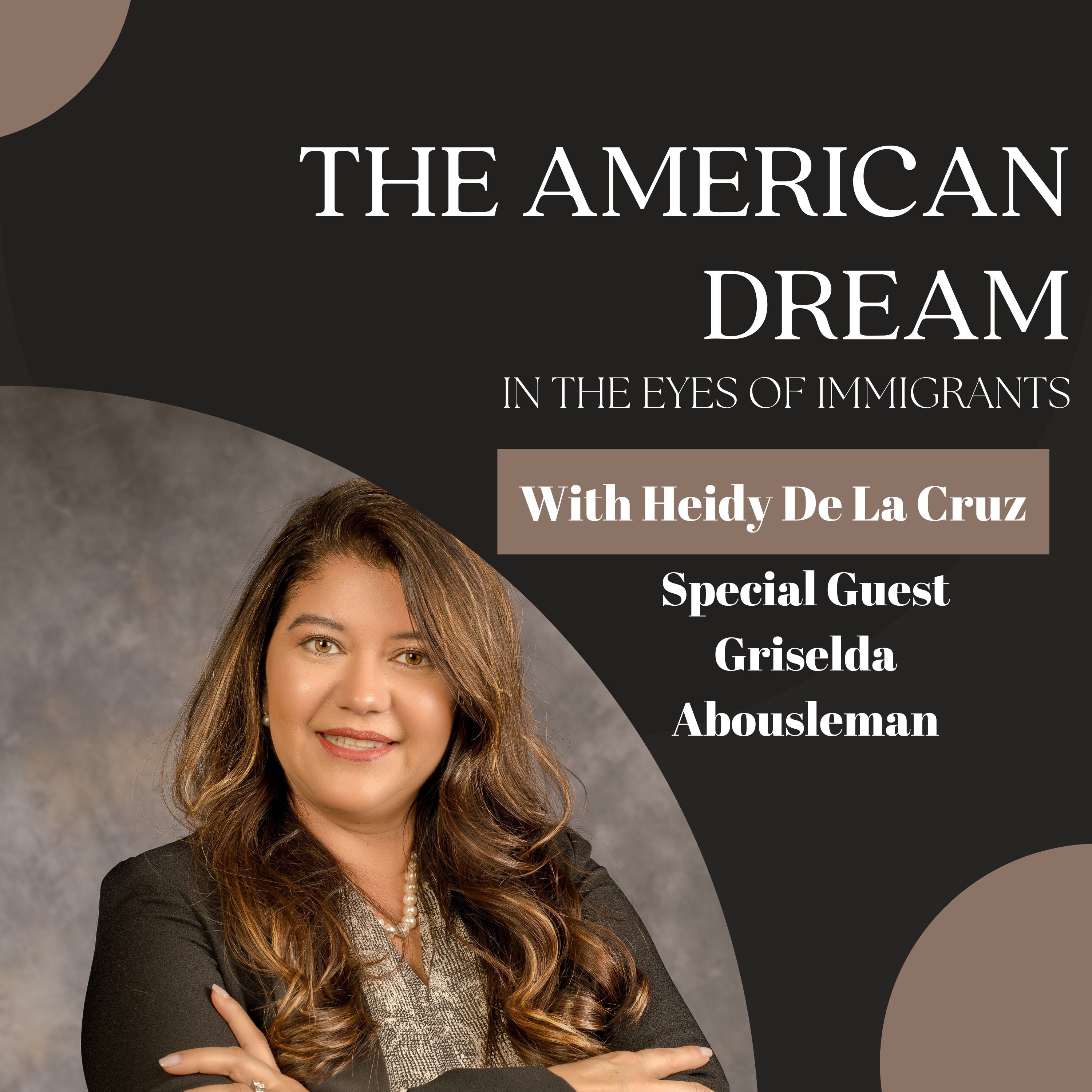 “From the Border to the Boardroom” - with Griselda Abousleman - Ep. 116 episode artwork