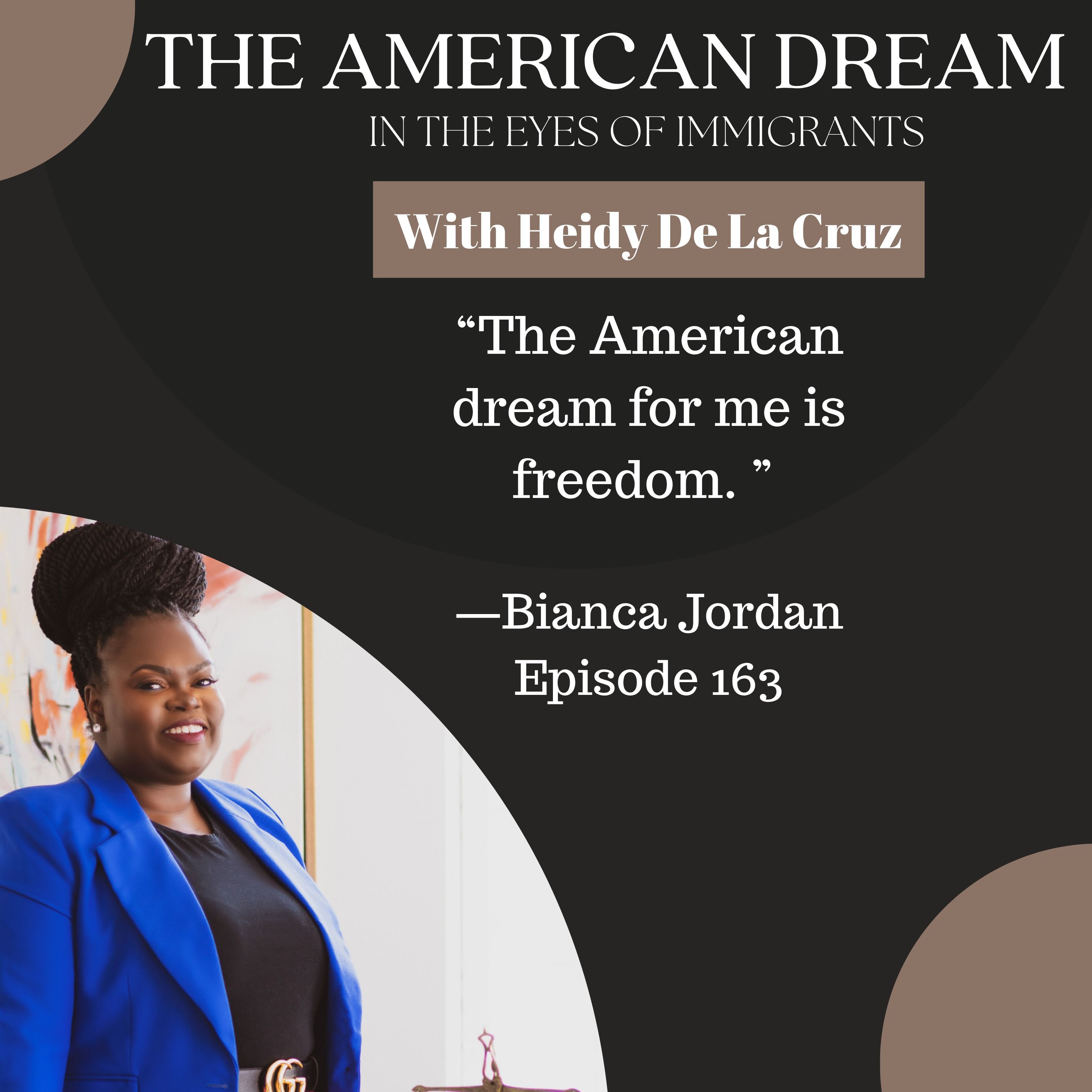 Immigration Is Still Open: Attorney Bianca Jordan Shares Why & Her Story - Ep. 163