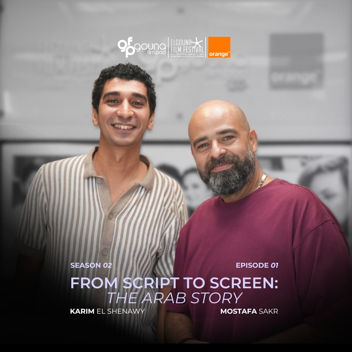 Gouna Film Pod | From script to screen: the Arab story with Karim El Shenawy and Mostafa Sakr