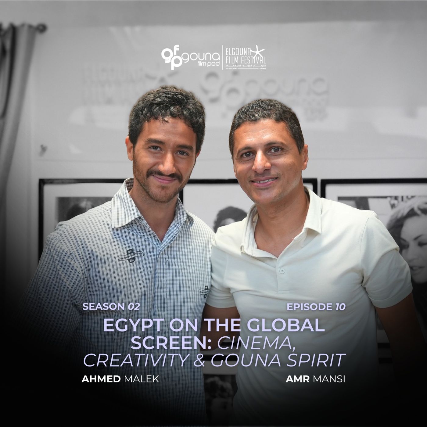 Gouna Film Pod | Egypt on the Global Screen: Cinema & Gouna Spirit with Amr Mansi & Ahmed Malek