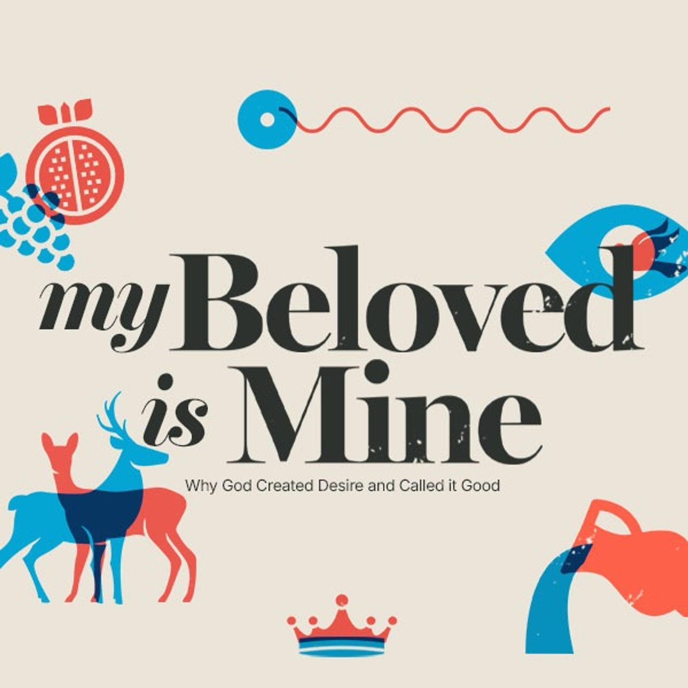 My Beloved is Mine #3: The Exclusivity of Desire // Dr. Jim Baucom episode artwork