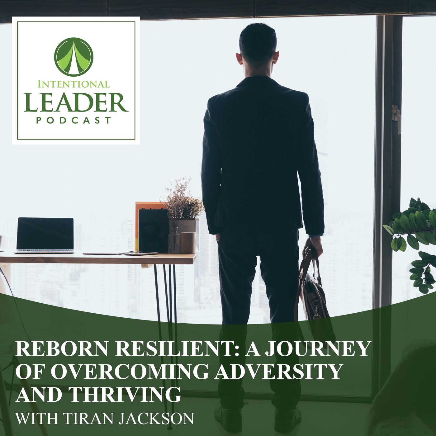 Reborn Resilient: A Journey Of Overcoming Adversity And Thriving With Tiran Jackson episode artwork