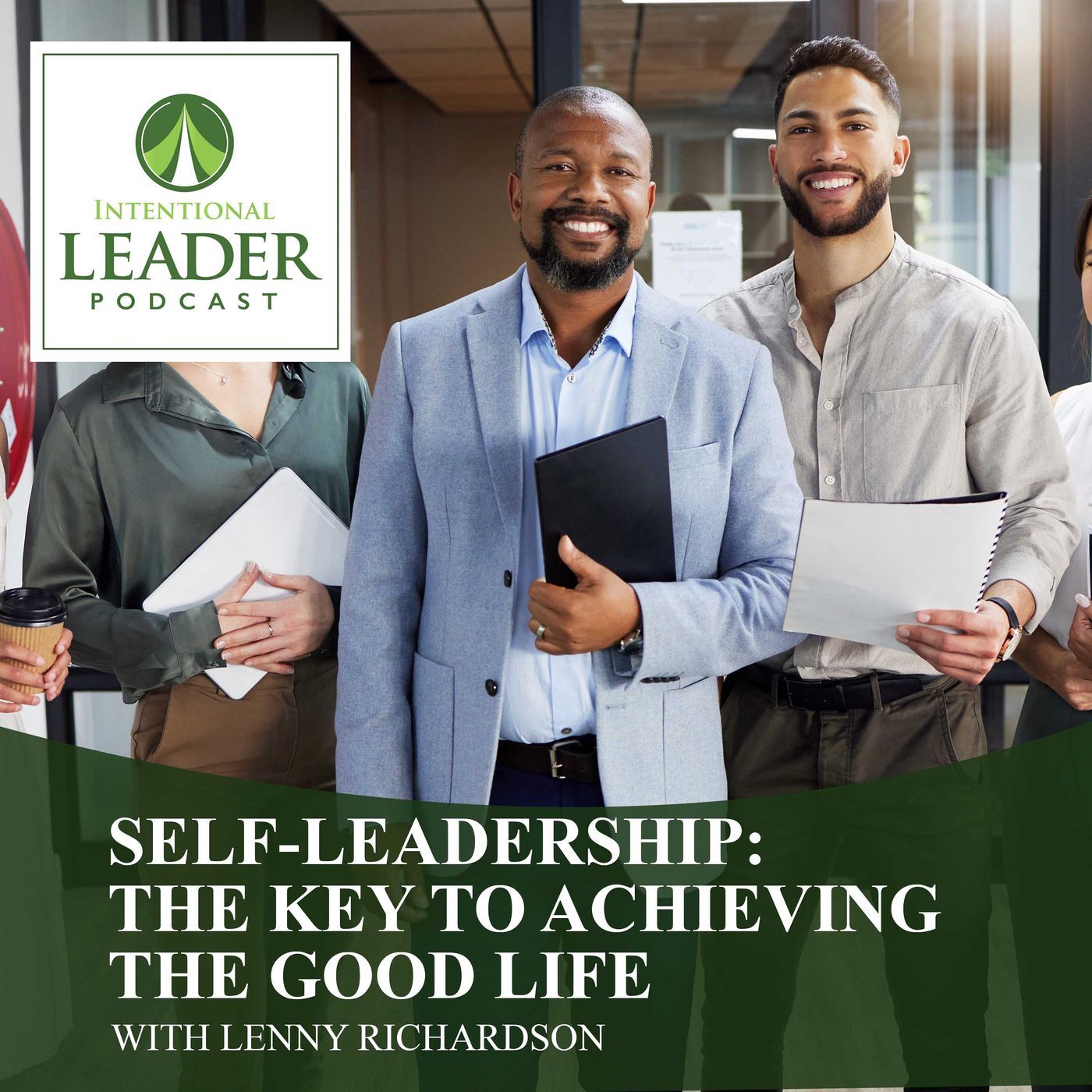 Self-Leadership: The Key To Achieving The Good Life With Lenny Richardson episode artwork