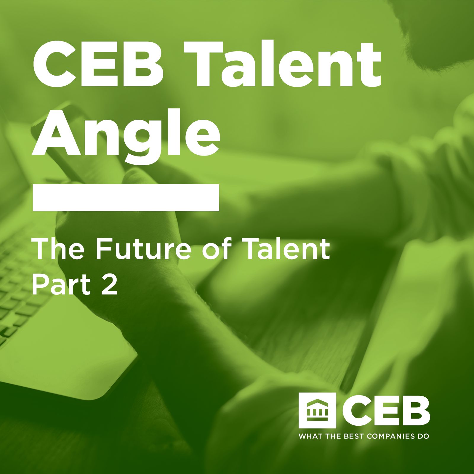 The Future of Talent, Part 2