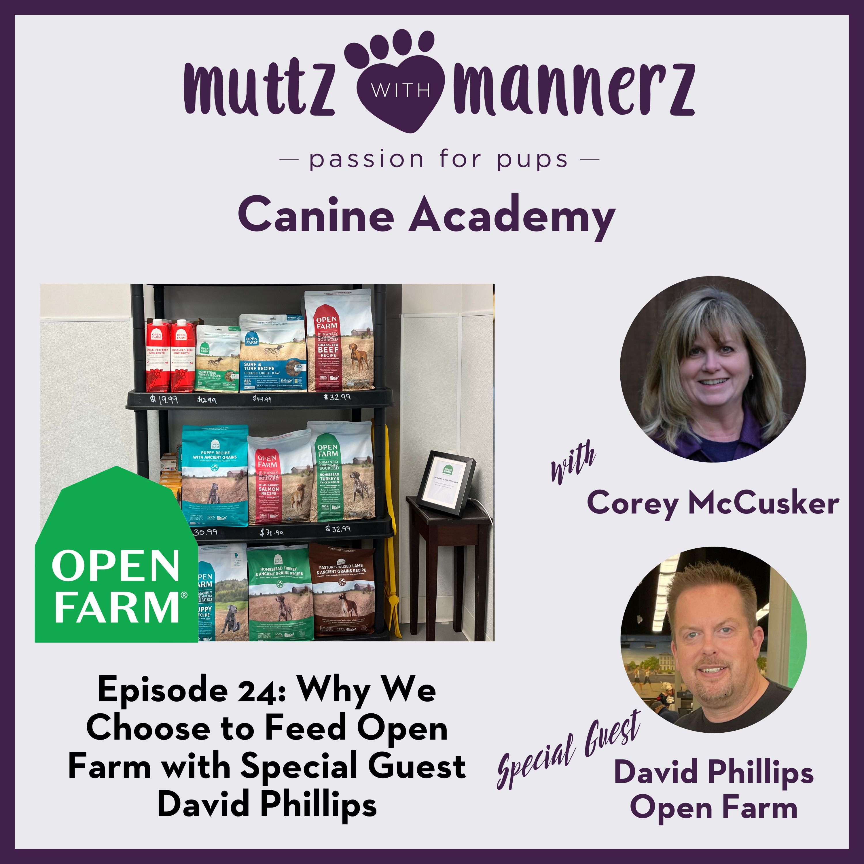 Episode 24: Why We Choose to Feed Open Farm with Special Guest David Phillips